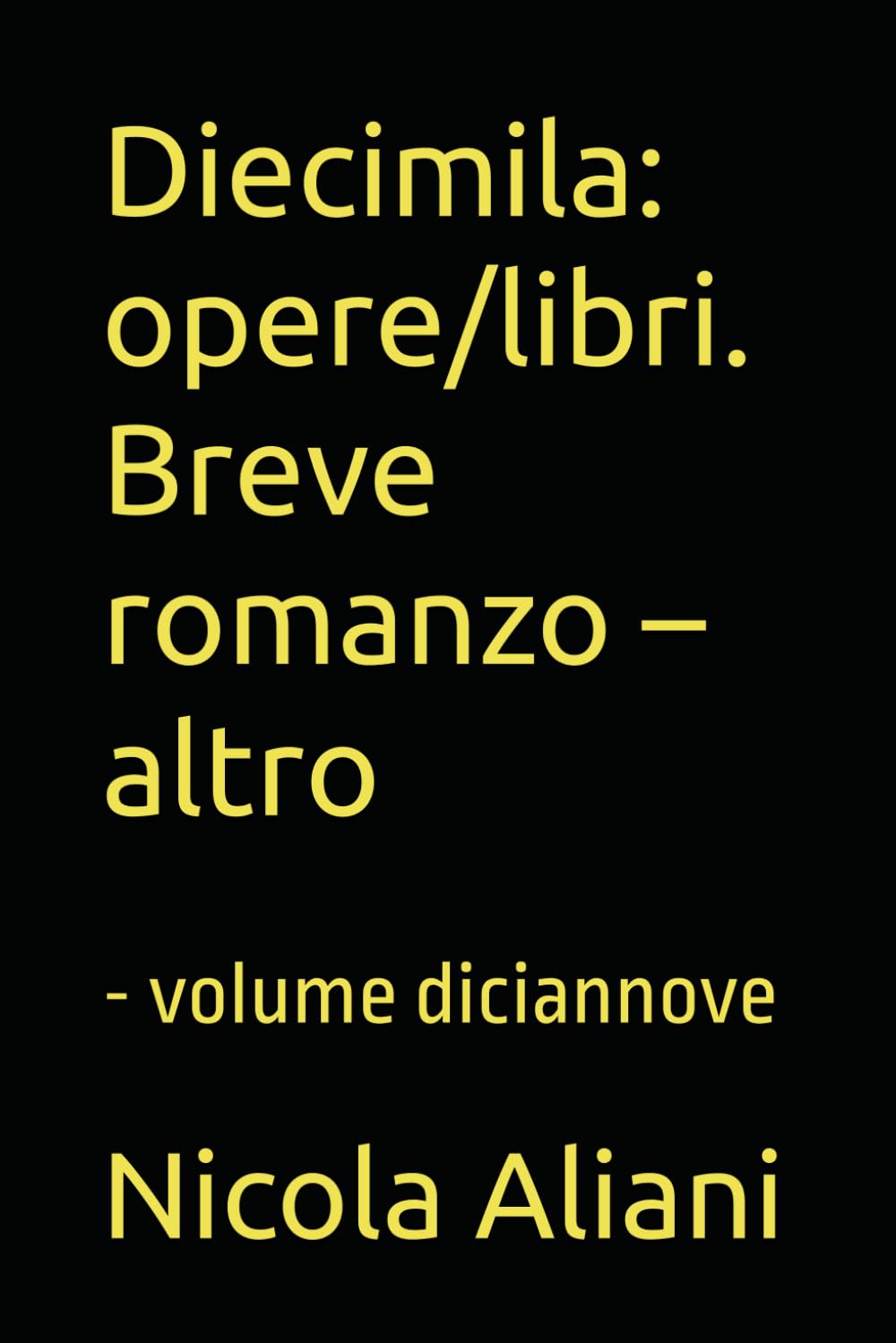 capítulo por capítulo baixar Diecimila: opere/libri. Breve romanzo – altro: - volume diciannove