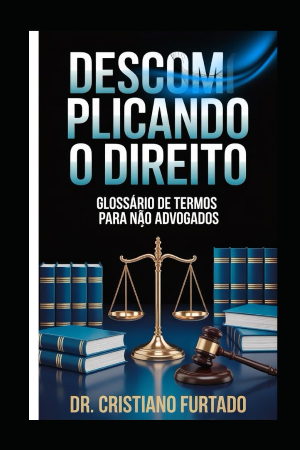 Descomplicando o Direito: Glossário de Termos Jurídicos para Leigos baixar o livro de graça