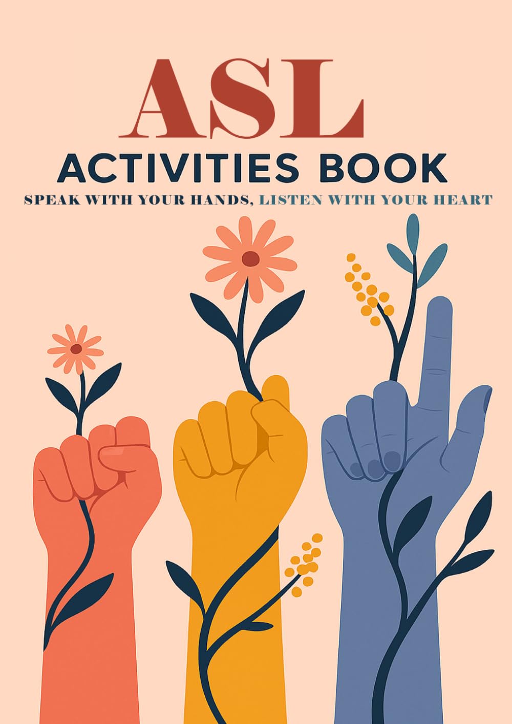 ASL Activity Book: American Sign Language Alphabet & Number Workbook: test, fun and much.
