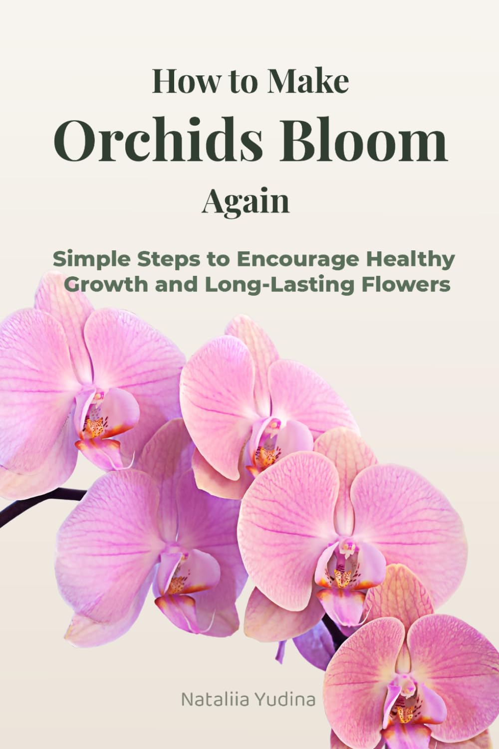 How to Make Orchids Bloom Again: Simple Steps to Encourage Healthy Growth and Long-Lasting Flowers (Orchid Care Series) baixar livro de graça