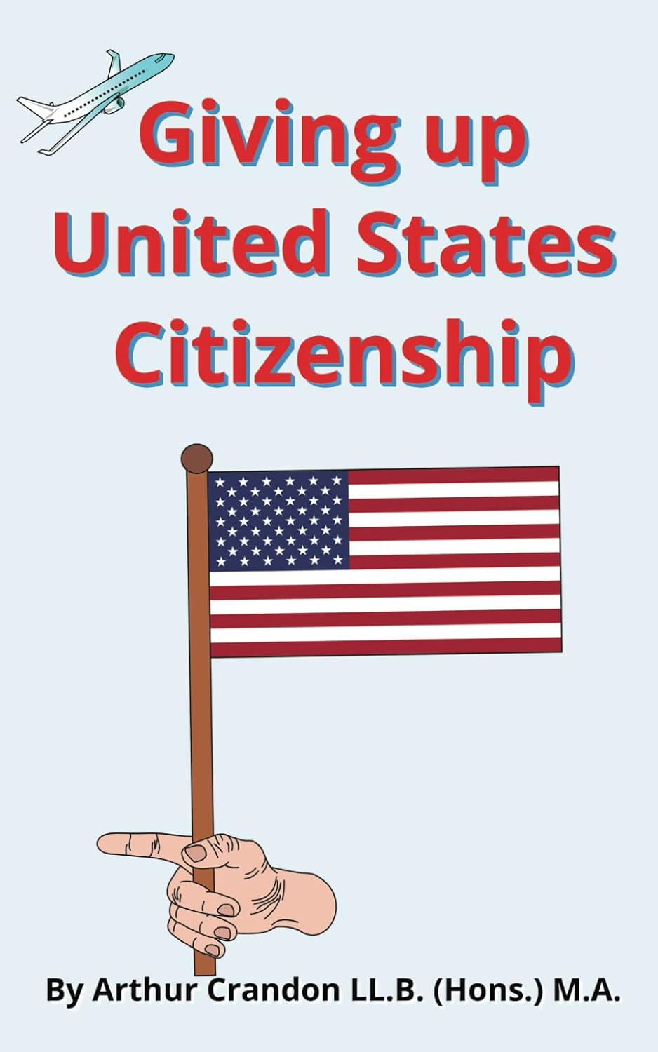 Giving up United States Citizenship: The Road to Renunciation