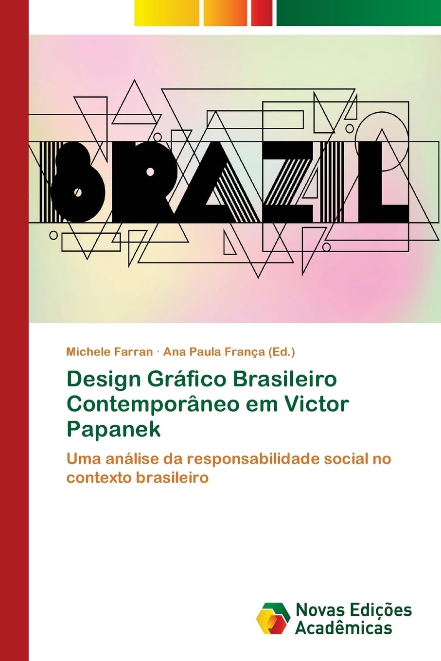 Design Gráfico Brasileiro Contemporâneo em Victor Papanek: Uma análise da responsabilidade social no contexto brasileiro baixar livro de graça