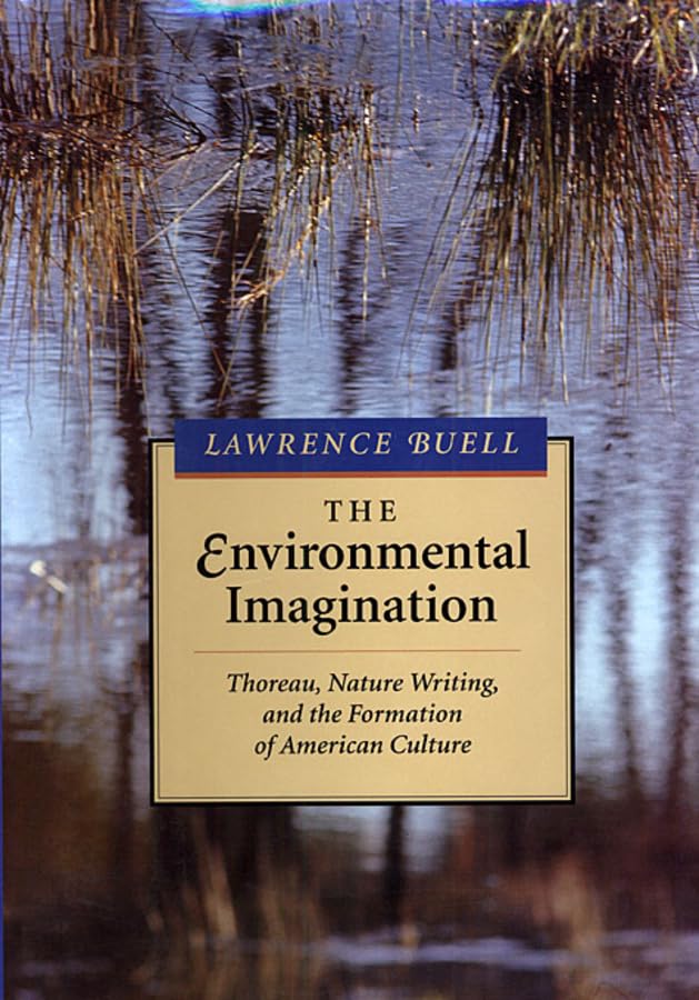 Environmental Imagination: Thoreau, Nature Writing, and the Formation of American Culture baixar livro de graça