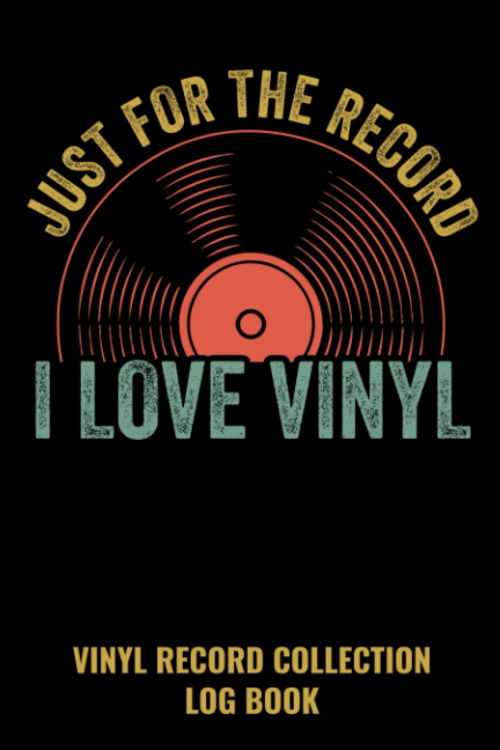 Vinyl Record Collection Log Book: Perfect Log Book For Vinyl Record Collectors | 120 pages | 6 x 9 baixar o livro de graça
