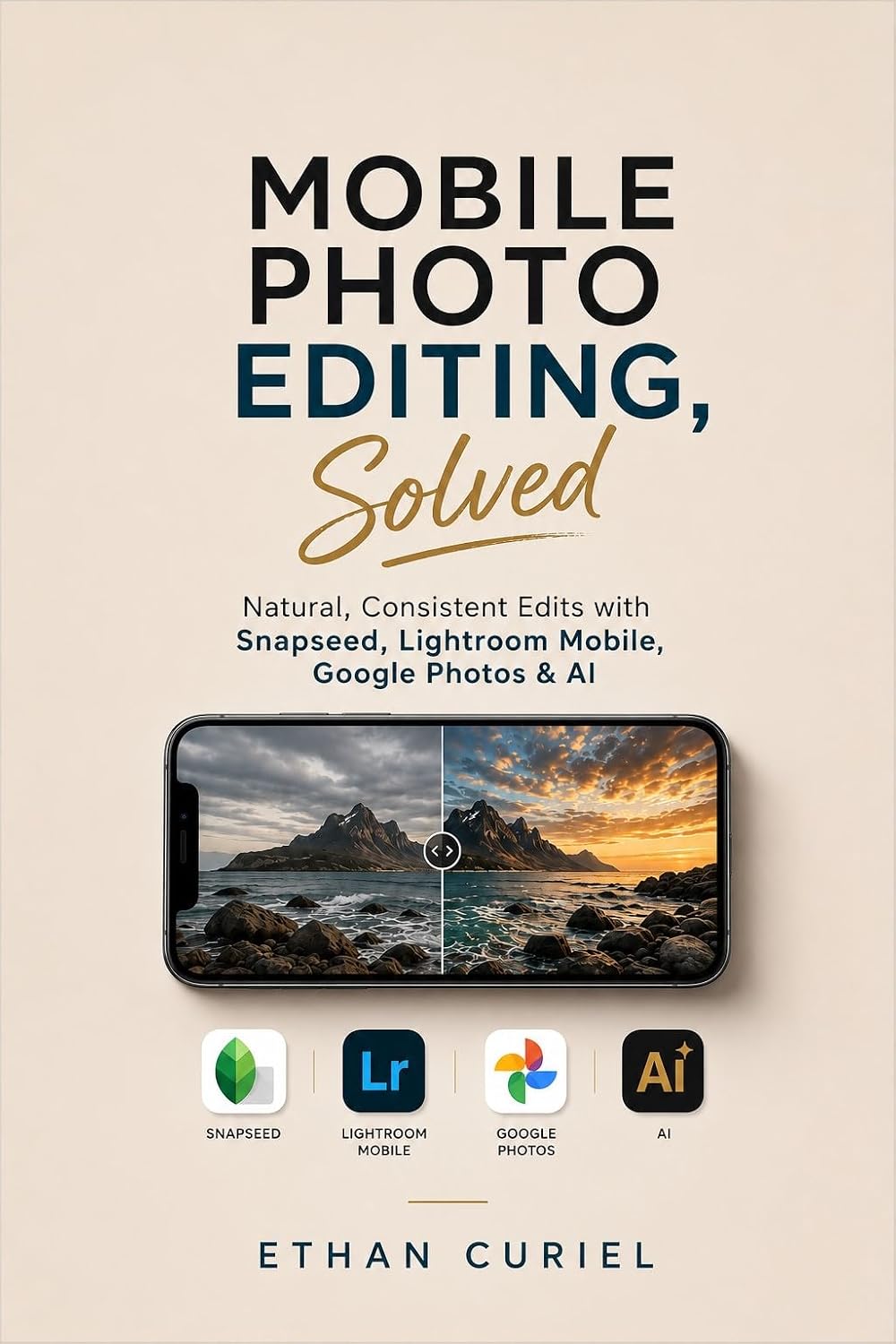 capítulo por capítulo baixar Mobile Photo Editing, Solved: Natural, Consistent Edits with Snapseed, Lightroom Mobile, Google Photos & AI (English Edition)