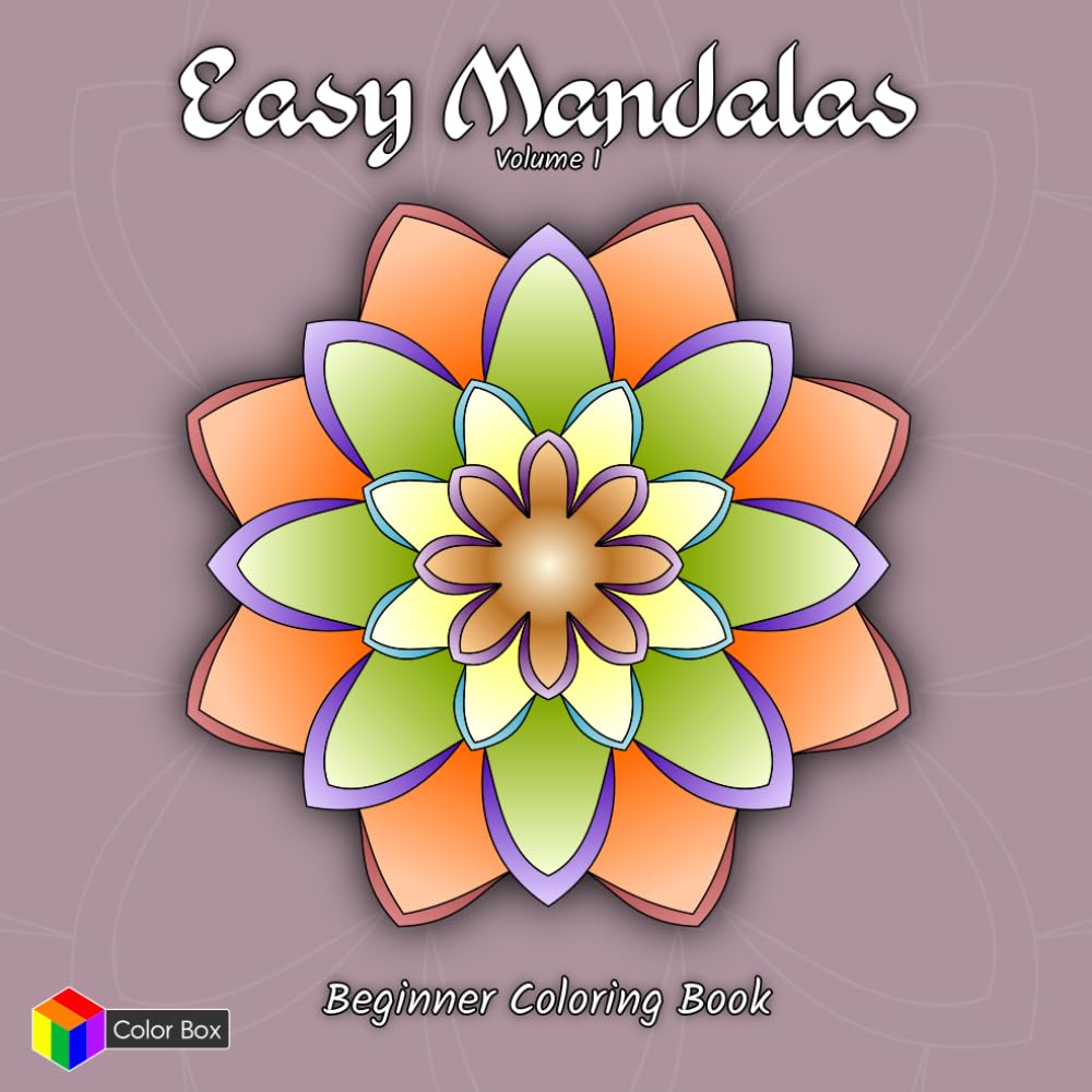 Easy Mandalas - Volume 1 - Beginner Coloring Book: 40 Nicely Detailed Images For Stress and Anxiety Relief. Let Your Inner Peace Shine (Mandala Coloring Books) baixar o livro de graça