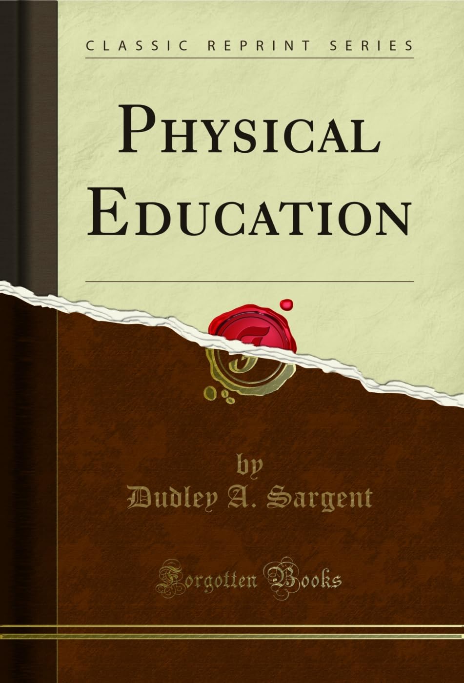 Physical Education (Classic Reprint) (English Edition)