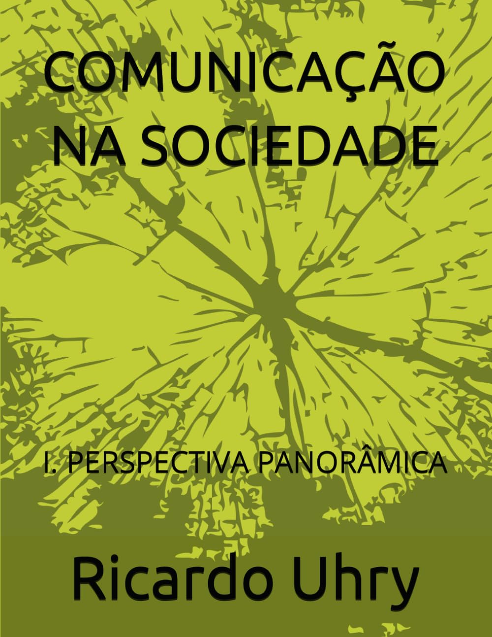 COMUNICAÇÃO NA SOCIEDADE: I. PERSPECTIVA PANORÂMICA baixar livro de graça