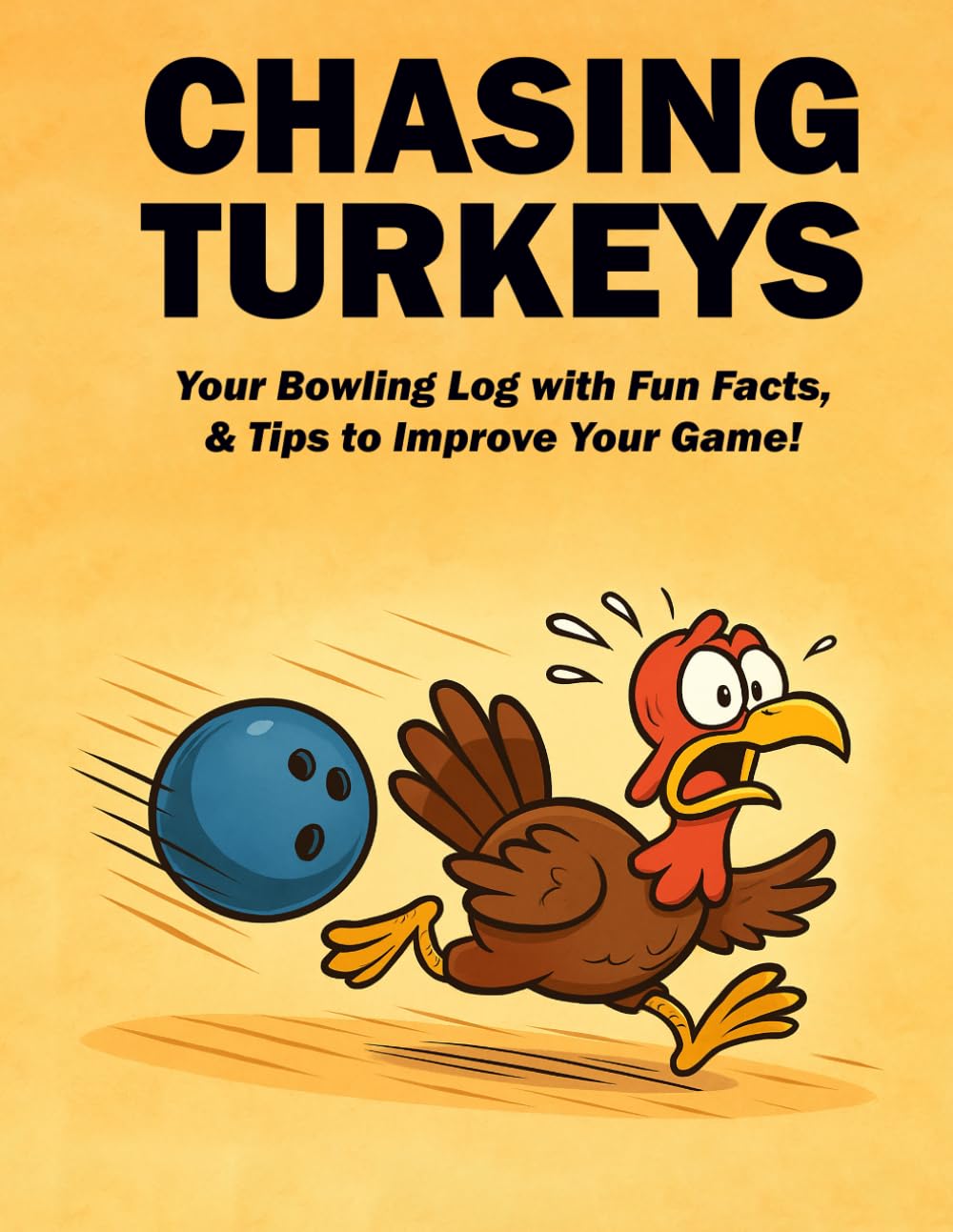 ler totalmente Chasing Turkeys: Your Bowling Log Book with Fun Facts, & Tips to Improve Your Game