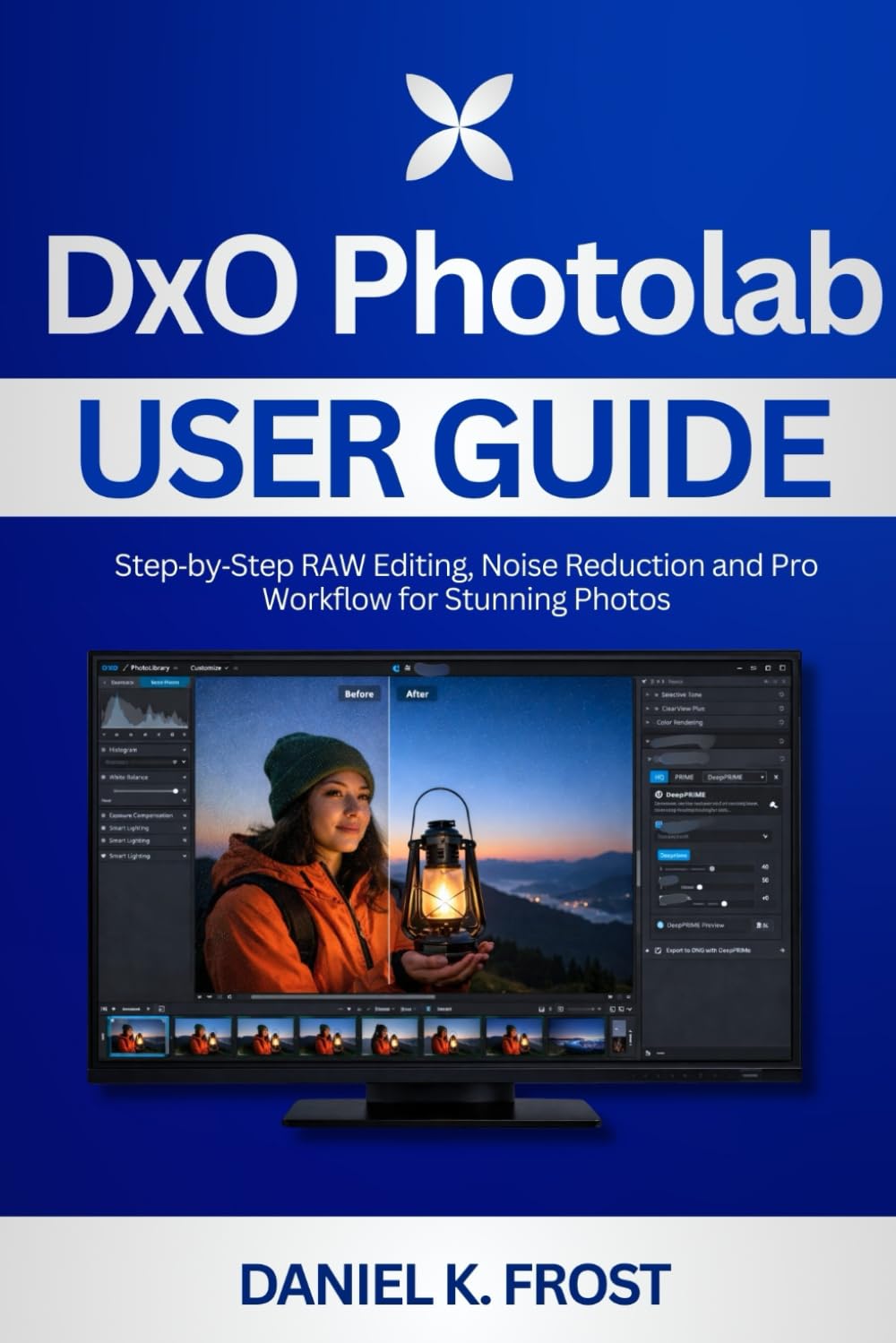 capítulo por capítulo baixar DxO PhotoLab User Guide: Step-by-Step RAW Editing, Noise Reduction and Pro Workflow for Stunning Photos