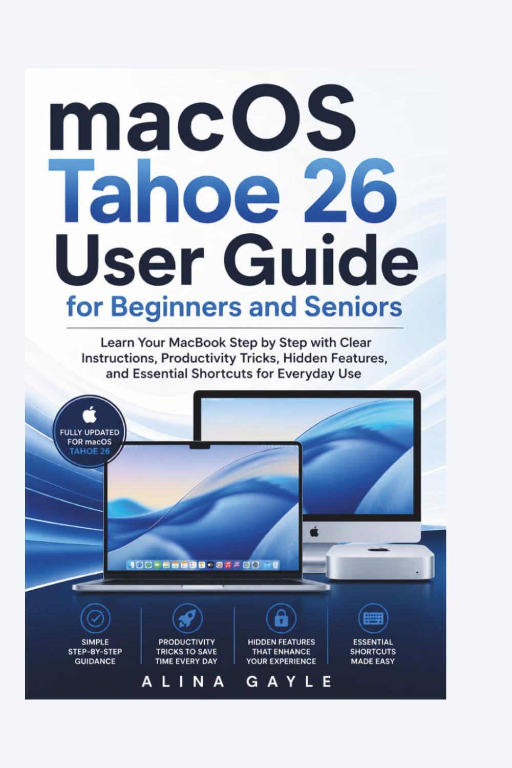 capítulo por capítulo baixar macOS Tahoe 26 User Guide for Beginners and Seniors: Learn Your MacBook Step by Step with Clear Instructions, Productivity Tricks, Hidden Features, and Essential Shortcuts for Everyday Use