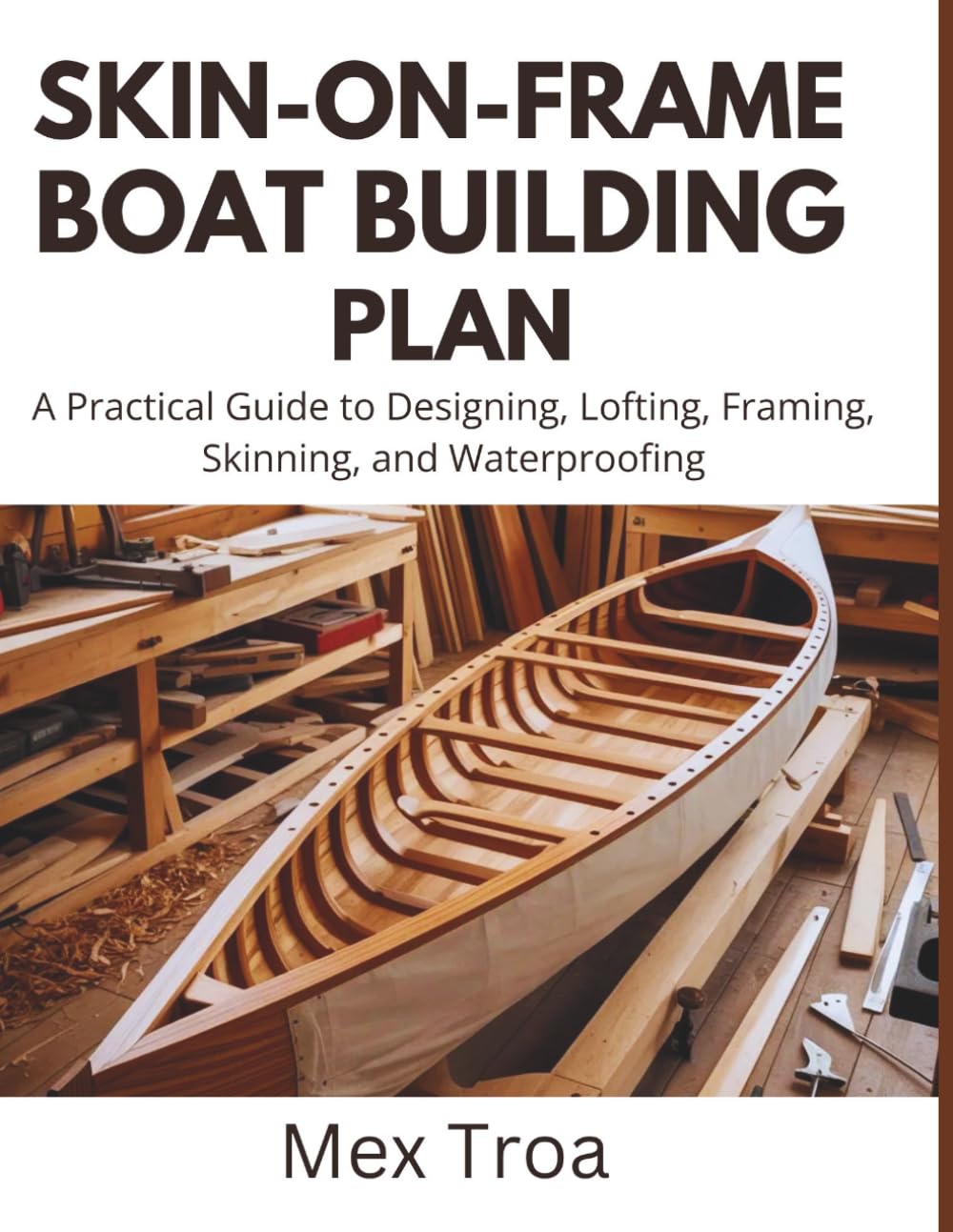 Skin-on-frame boat building plans: A Practical Guide to Designing, Lofting, Framing, Skinning, and Waterproofing baixar o livro de graça