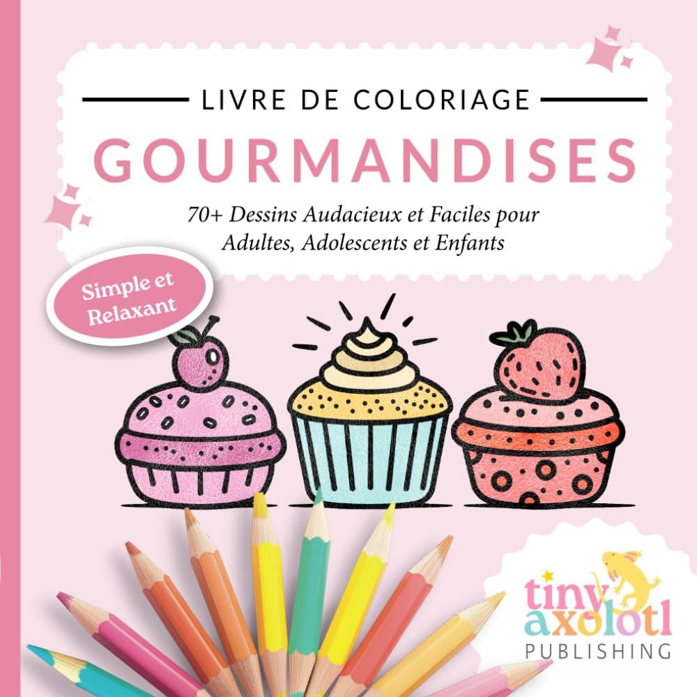 Livre Coloriage Adulte: Cahier de Coloriage Gourmandises - 70+ Dessins Audacieux et Faciles, Anti-Stress pour Adultes, Adolescents et Enfants, Idéal Cadeau Ado Fille (French Edition) baixar livro de graça
