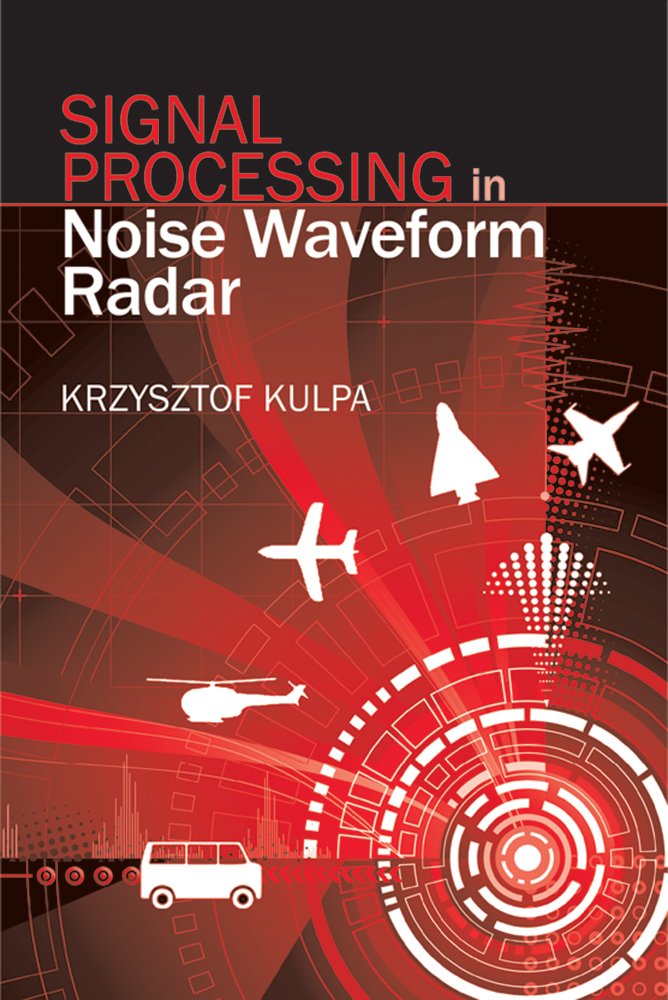 capítulo por capítulo baixar Signal Processing in Noise Waveform Radar (Artech House Radar Library (Hardcover)) (English Edition)