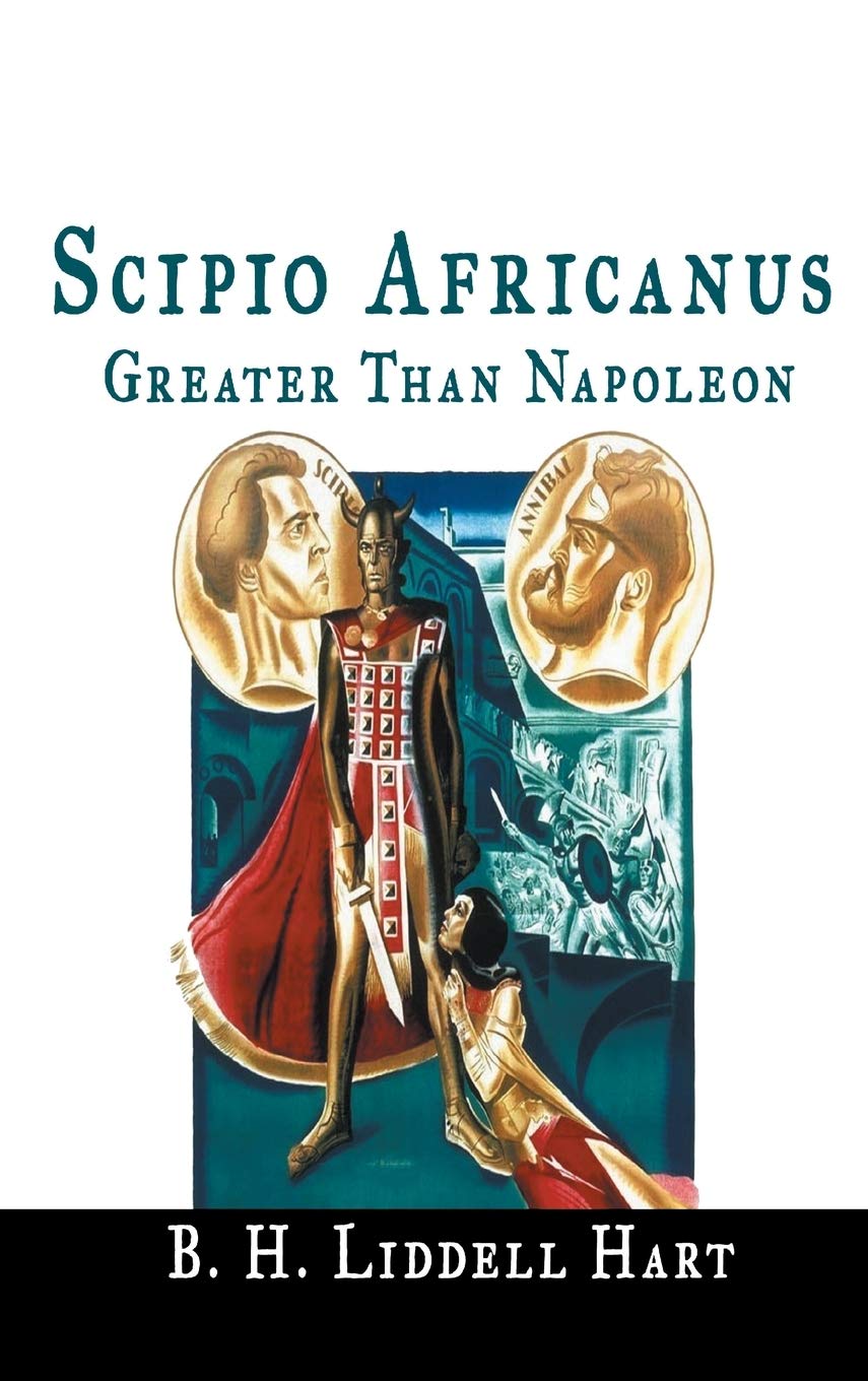 Scipio Africanus: Greater Than Napoleon baixar livro de graça