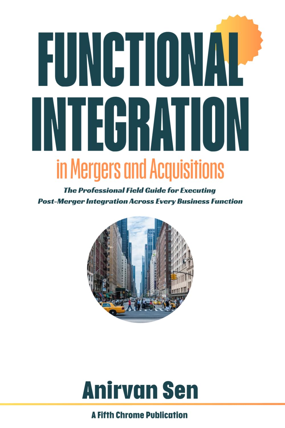 Functional Integration in Mergers and Acquisitions: The Professional Field Guide for Executing Post-Merger Integration Across Every Business Function: 2 baixar o livro de graça