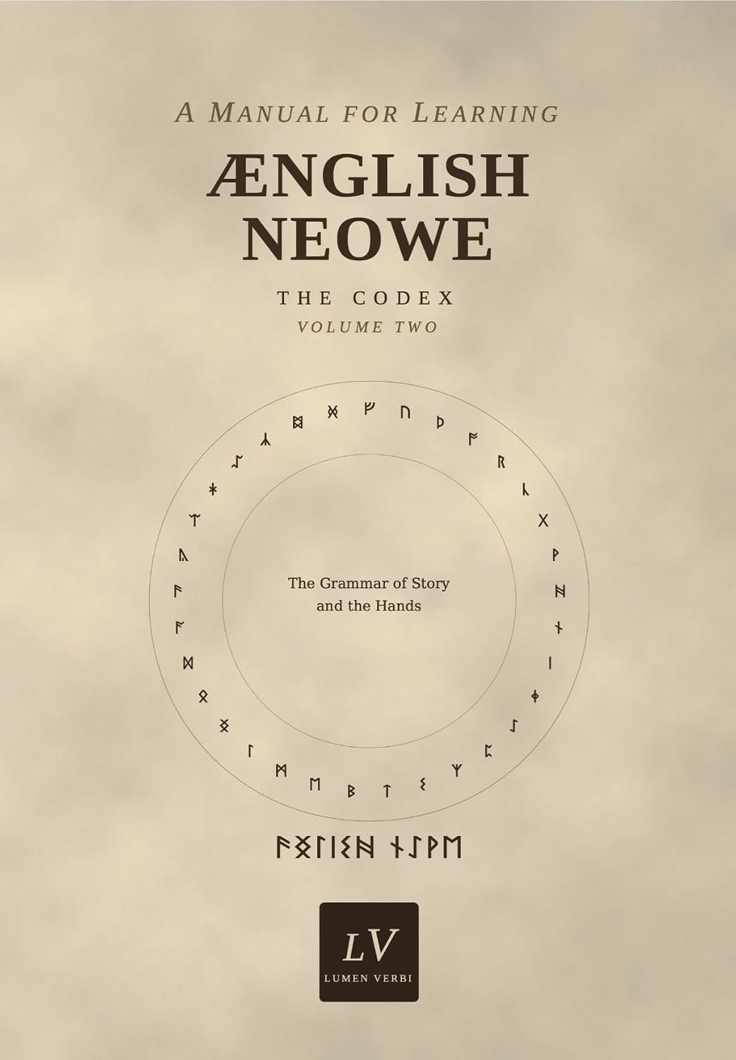 Ænglish Neowe: The Codex: Volume Two — The Grammar of Story and the Hands (English Edition) baixar o livro de graça