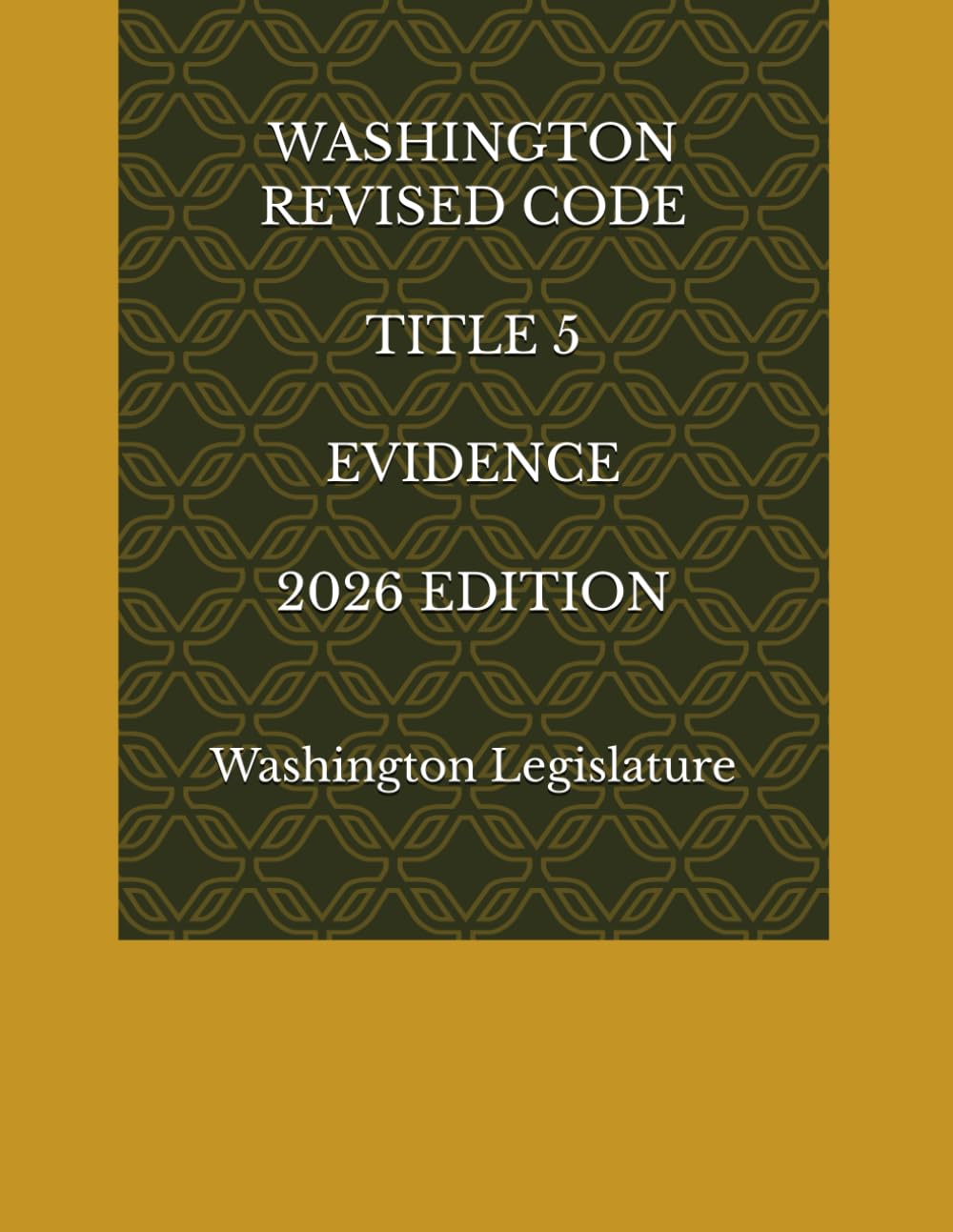ler totalmente WASHINGTON REVISED CODE TITLE 5 EVIDENCE 2026 EDITION