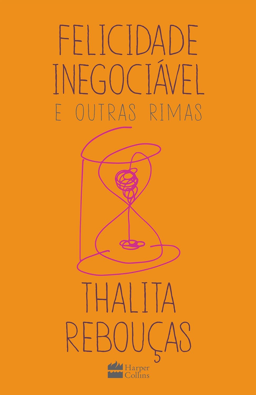 capítulo por capítulo baixar Felicidade inegociável e outras rimas – O primeiro livro de não ficção de Thalita Rebouças