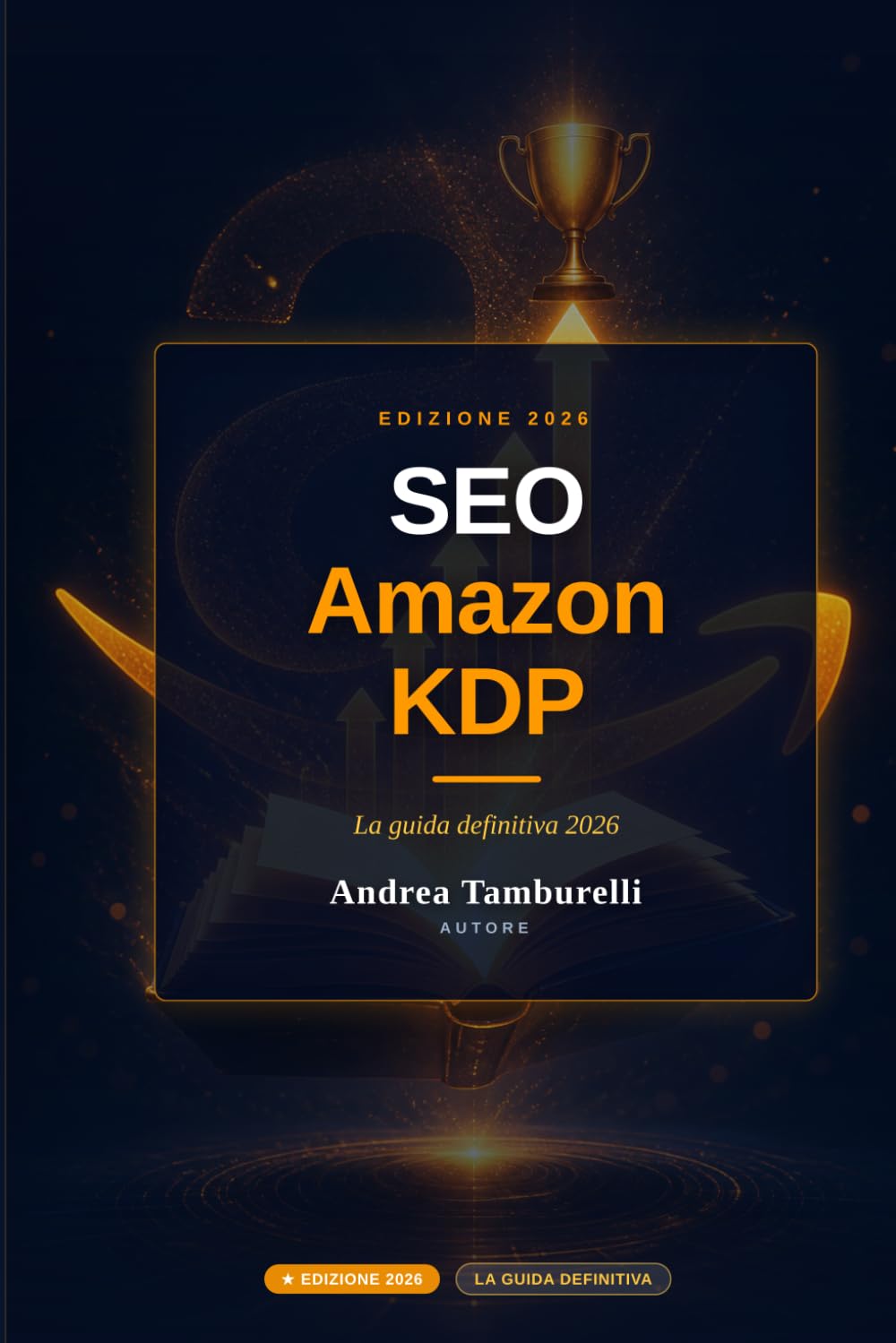 capítulo por capítulo baixar SEO Amazon KDP 2026: Da invisibile a bestseller: la guida pratica al posizionamento su Amazon (Italian Edition)