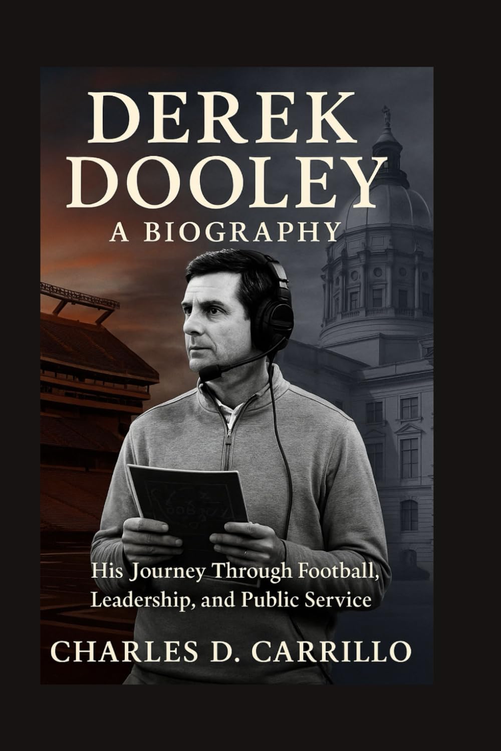 capítulo por capítulo baixar DEREK DOOLEY: A BIOGRAPHY: HIS JOURNEY THROUGH FOOTBALL, LEADERSHIP, AND PUBLIC SERVICE