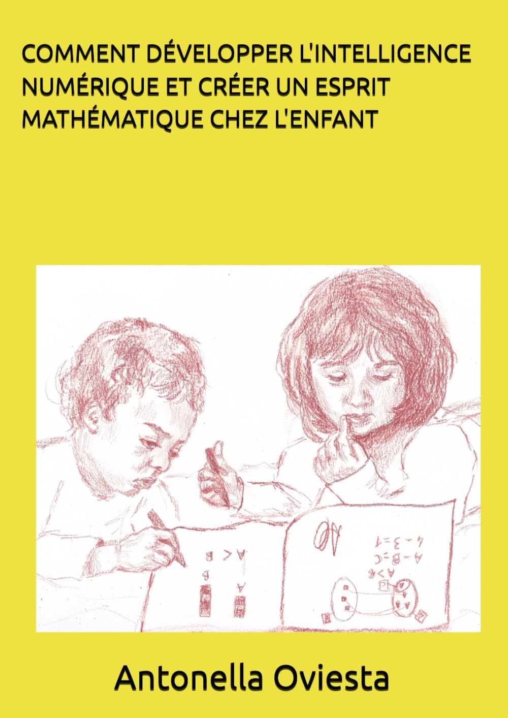 ler totalmente COMMENT DÉVELOPPER L'INTELLIGENCE NUMÉRIQUE ET CRÉER UN ESPRIT MATHÉMATIQUE CHEZ L'ENFANT (French Edition)