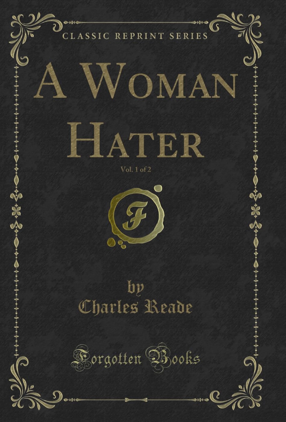 A Woman Hater, Vol. 1 of 2 (Classic Reprint) (English Edition) baixar o livro de graça