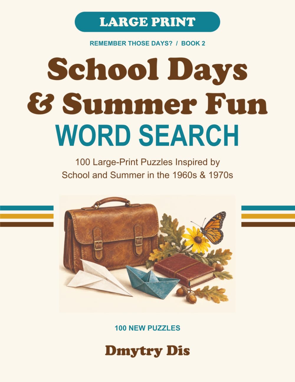 School Days & Summer Fun Word Search: 100 Large-Print Puzzles Inspired by School and Summer in the 1960s & 1970s baixar o livro de graça