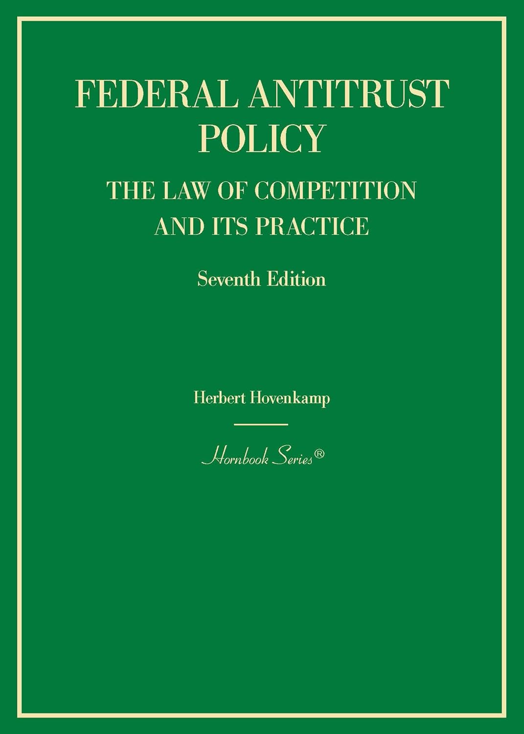 Federal Antitrust Policy, The Law of Competition and Its Practice (Hornbooks) (English Edition)