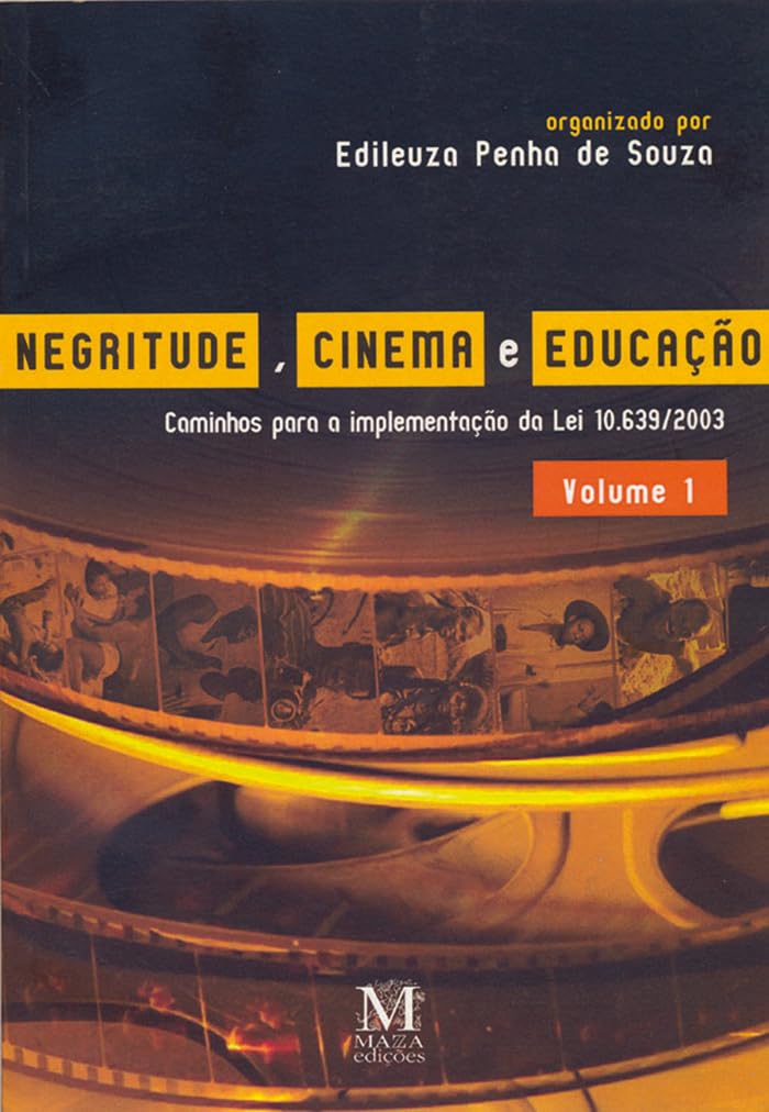 capítulo por capítulo baixar Negritude, cinema e educação - Volume 1: Caminhos para a implementação da Lei 10.639/2003