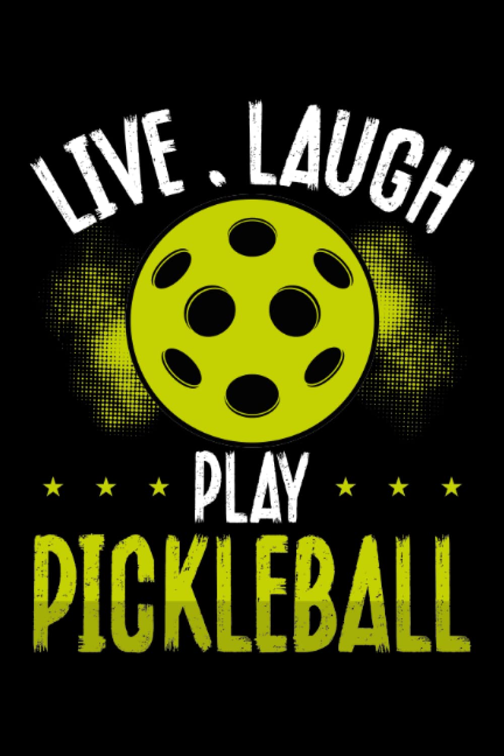 ler totalmente Live laugh play pickleball: Dot Grid Jounal ToDo Exercise Book or Diary 6" x 9" (15.24 x 22.86 cm) 120 pages