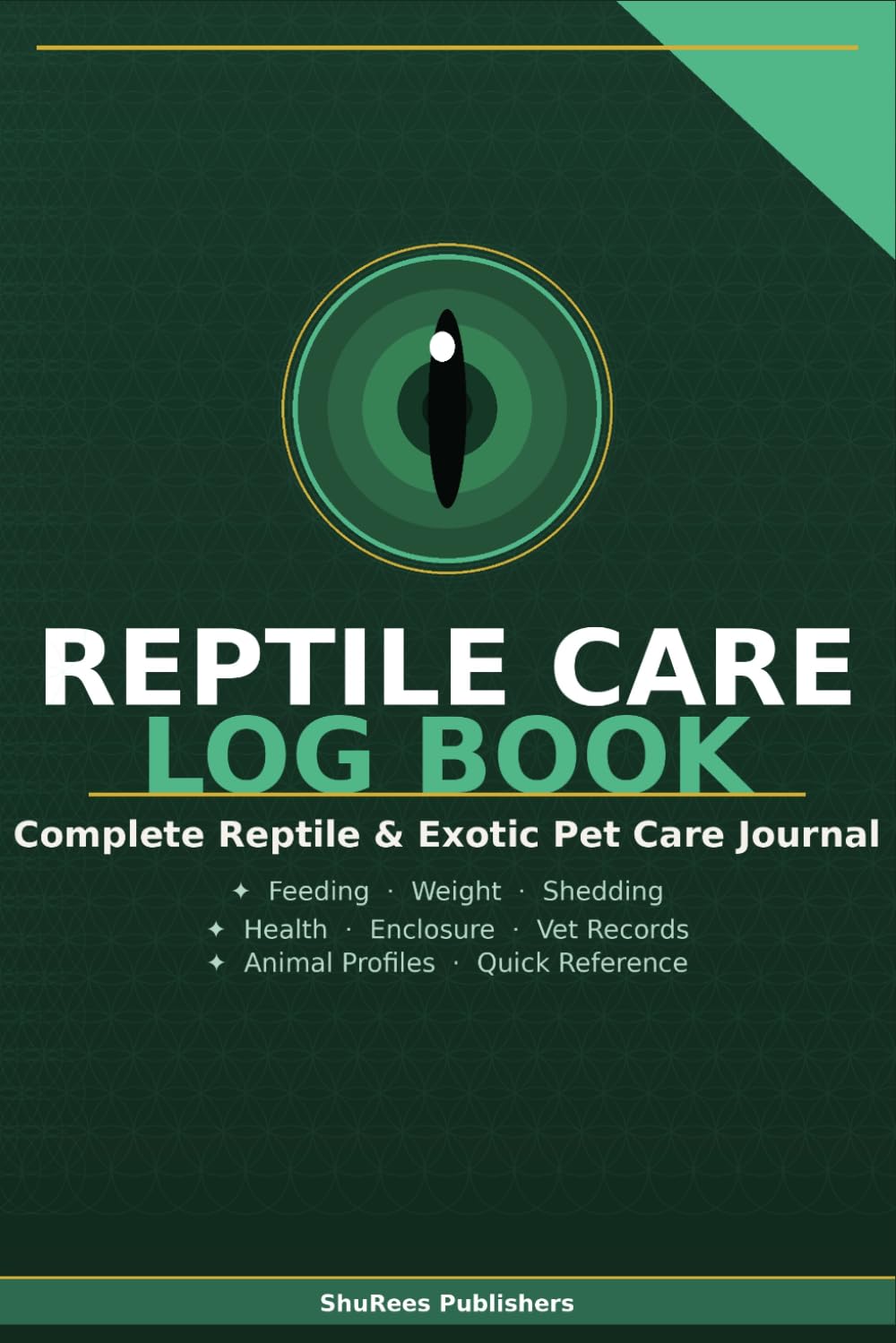 Reptile Care Log Book: Complete Tracking Journal for Feeding, Weight, Shedding, Health & Enclosure Conditions baixar o livro de graça