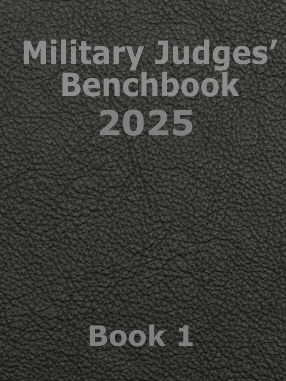 ler totalmente Military Judges’ Benchbook 2025: Book 1