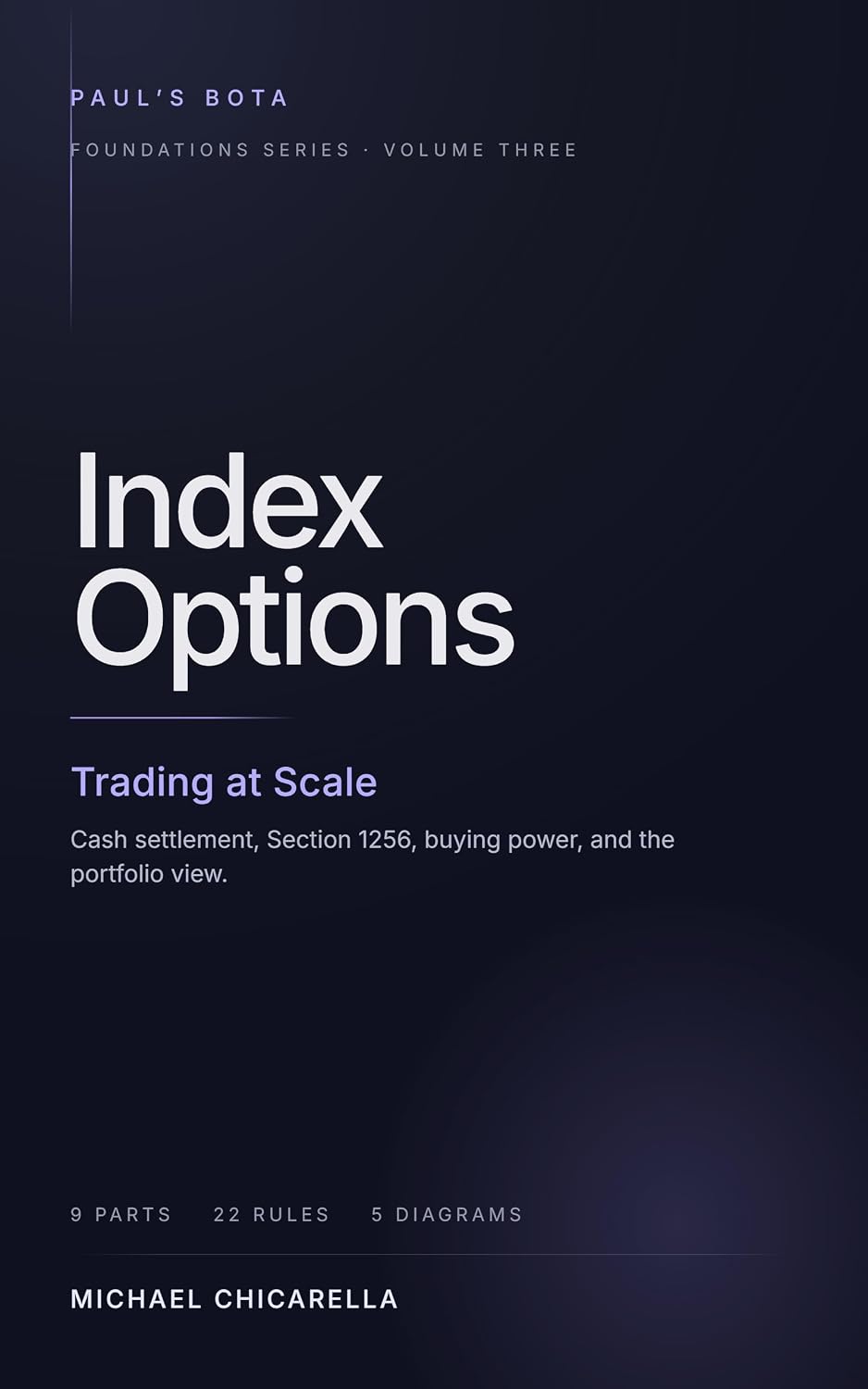 Index Options: Trading at Scale — Cash Settlement, Section 1256, Buying Power, and the Portfolio View for Defined-Risk Premium Sellers (BOTA Foundations Book 3) (English Edition) baixar o livro de graça