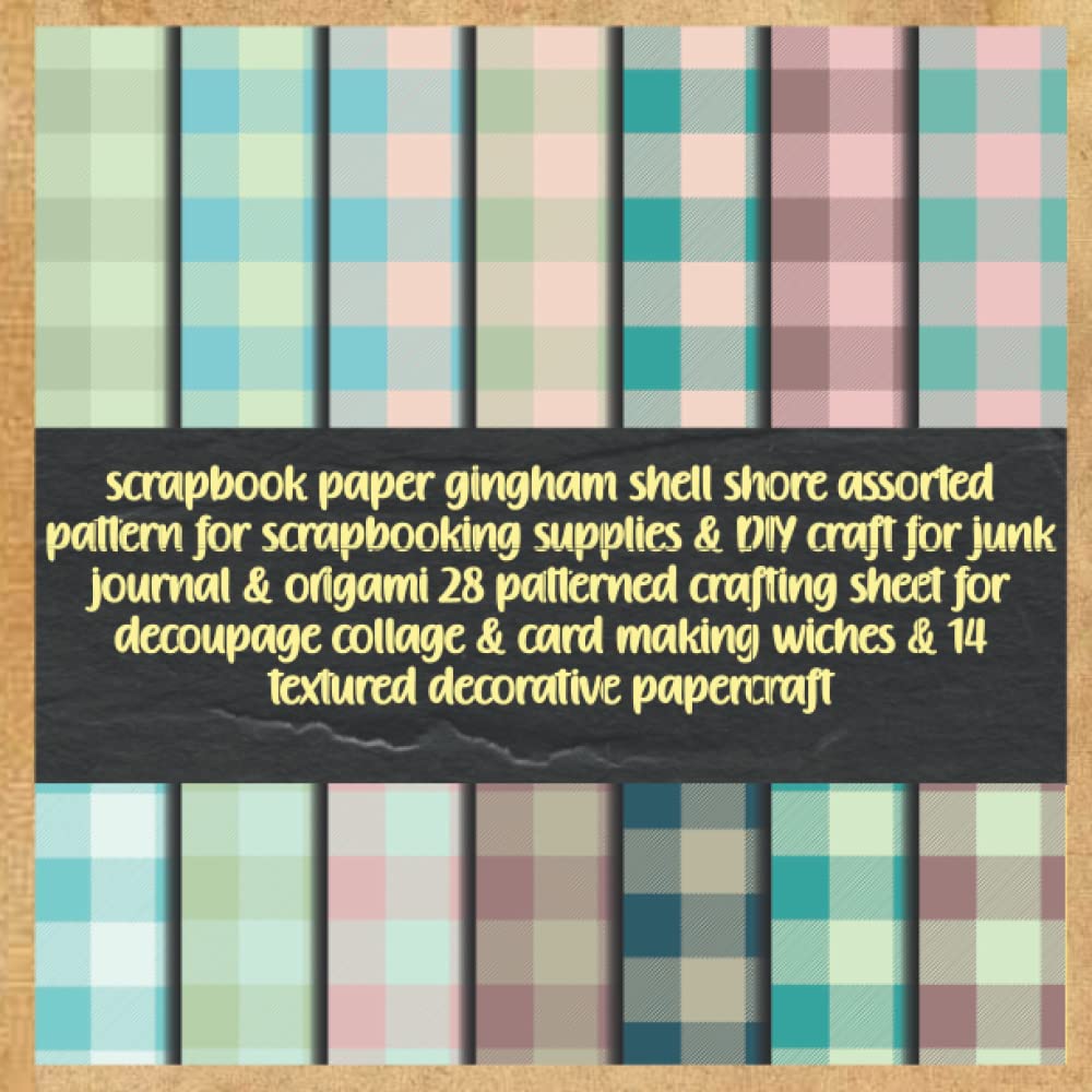 scrapbook paper gingham shell shore assorted pattern for scrapbooking supplies & DIY craft for junk journal & origami 28 patterned crafting sheet for... wiches & 14 textured decorative papercraft baixar livro de graça