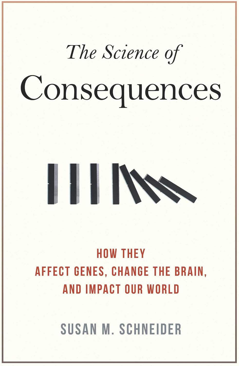 Science of Consequences: How They Affect Genes, Change the Brain, and Impact Our World (English Edition) baixar o livro de graça