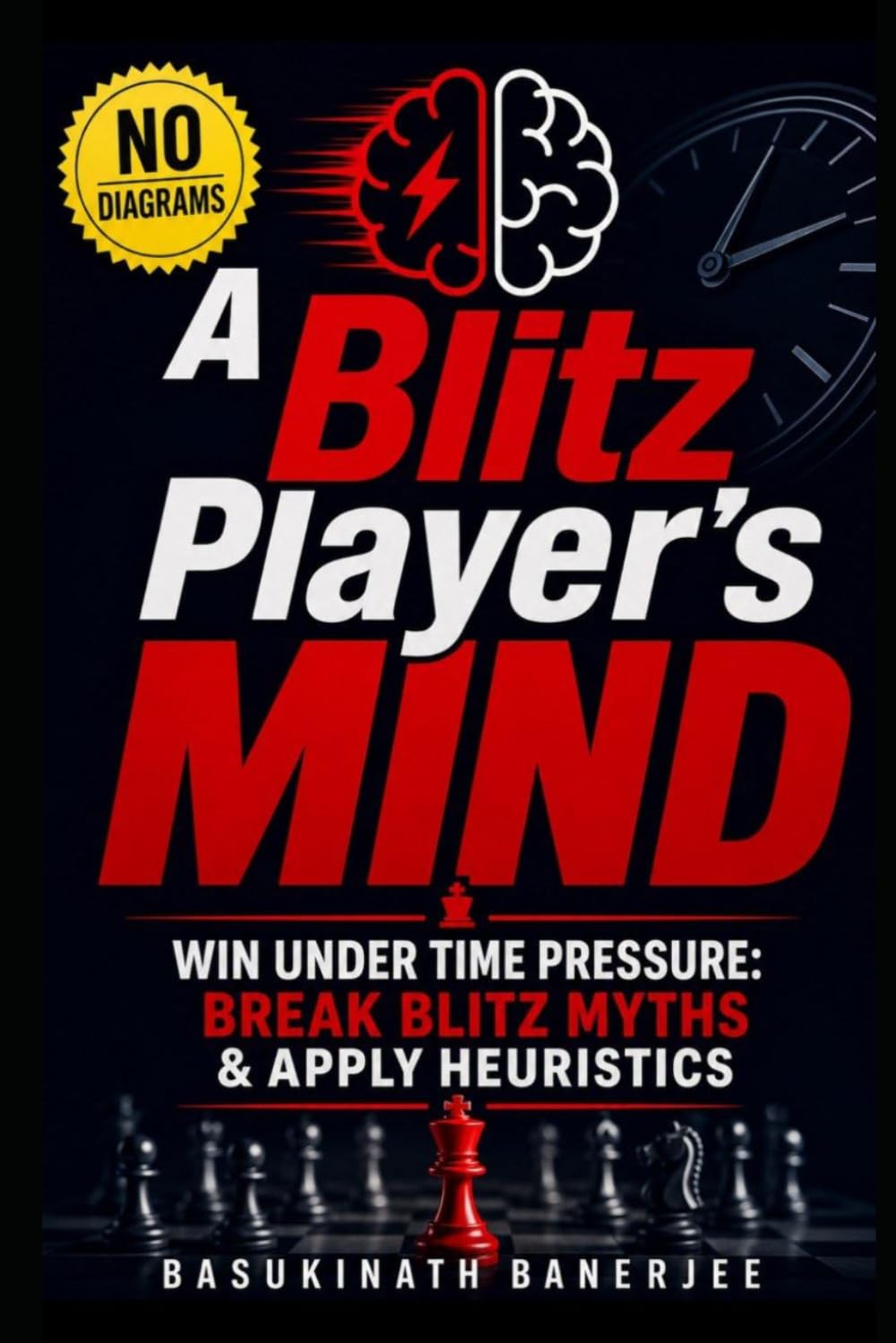 ler totalmente A Blitz Player's Mind: Win under Time Pressure: Break Blitz Myths & Apply Heuristics