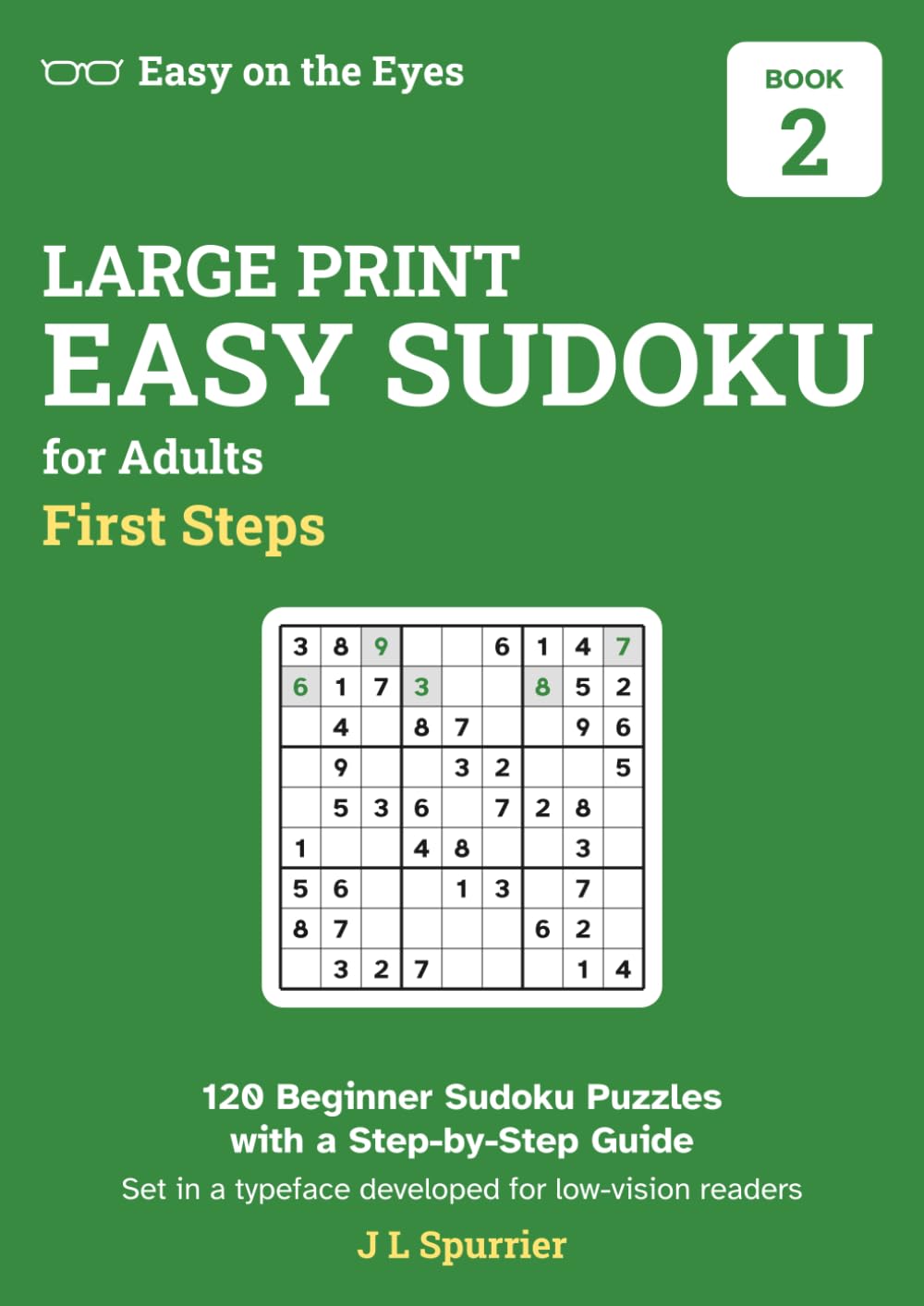 ler totalmente Large Print Easy Sudoku for Adults: First Steps: 120 Beginner Sudoku Puzzles with a Step-by-Step Guide (Easy on the Eyes, book number 1)