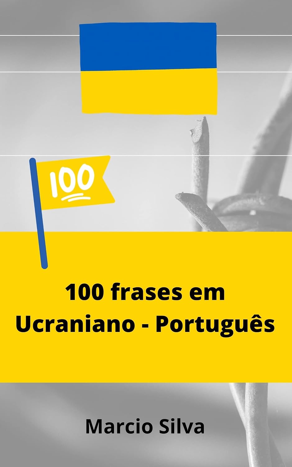 100 FRASES EM UCRANIANO TRADUZIDAS PARA PORTUGUÊS: VOCABULÁRIO FATOS 2022 baixar livro de graça