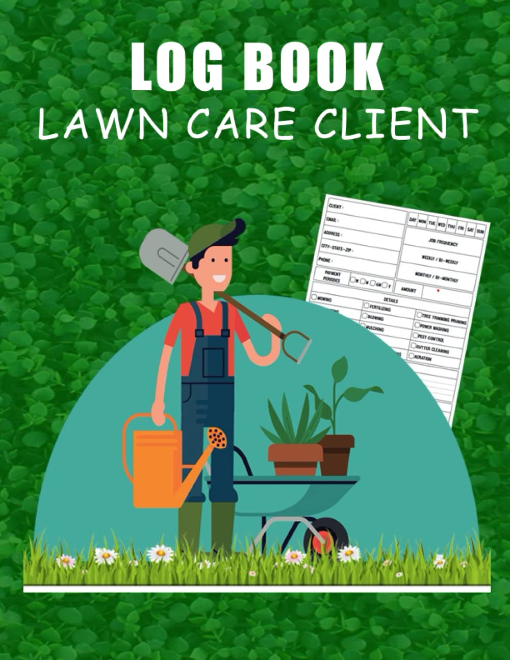 ler totalmente lawn care client log book: Simple Lawn Mowing | record and keep customer information | Track Contact and Payment Info | also useful for lawn care... / 8.5 x 11 inches.: 8.5x11 Inches - 100 pages