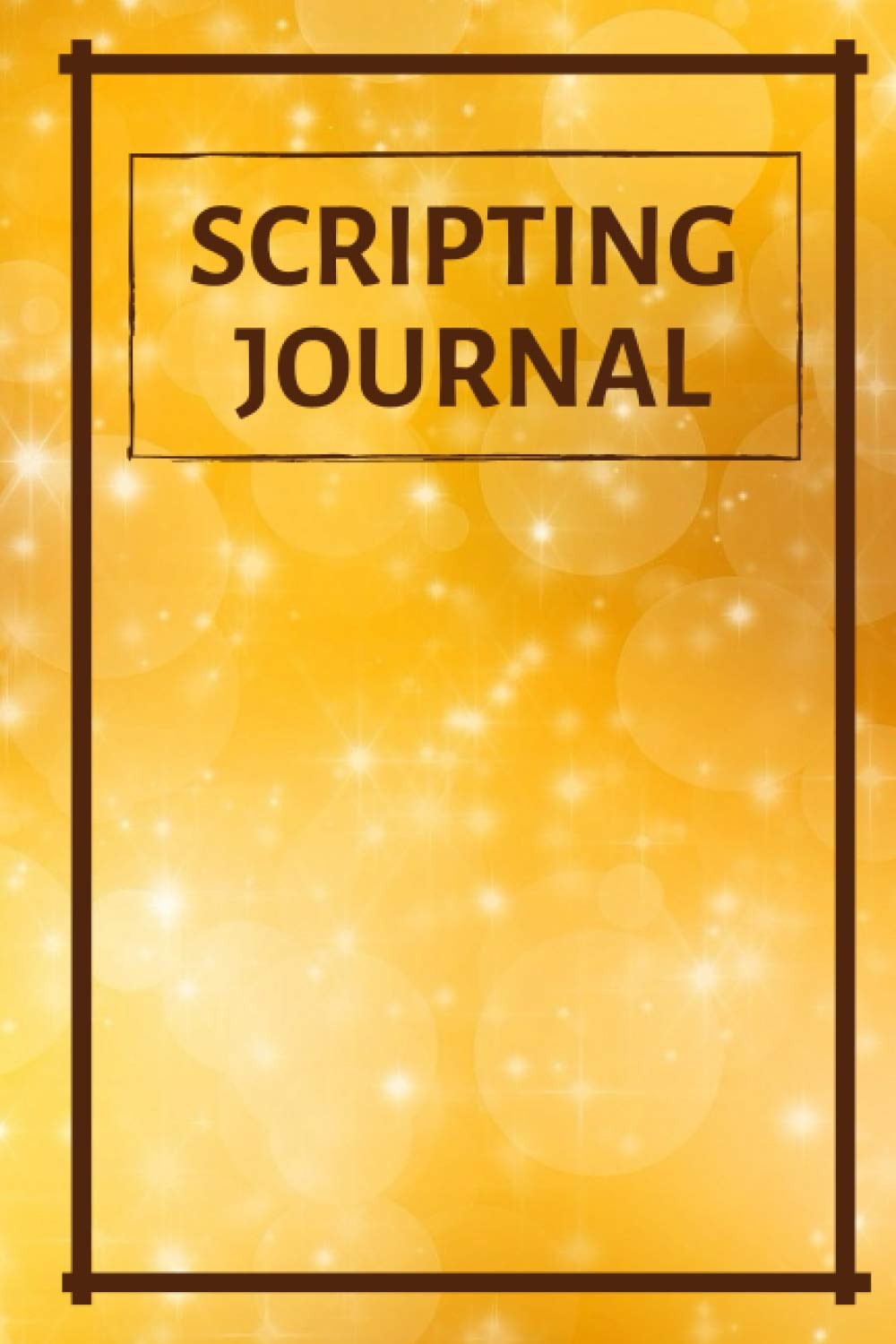 Scripting Journal: Manifestation Journal, Law of Attraction, Scripting the Life