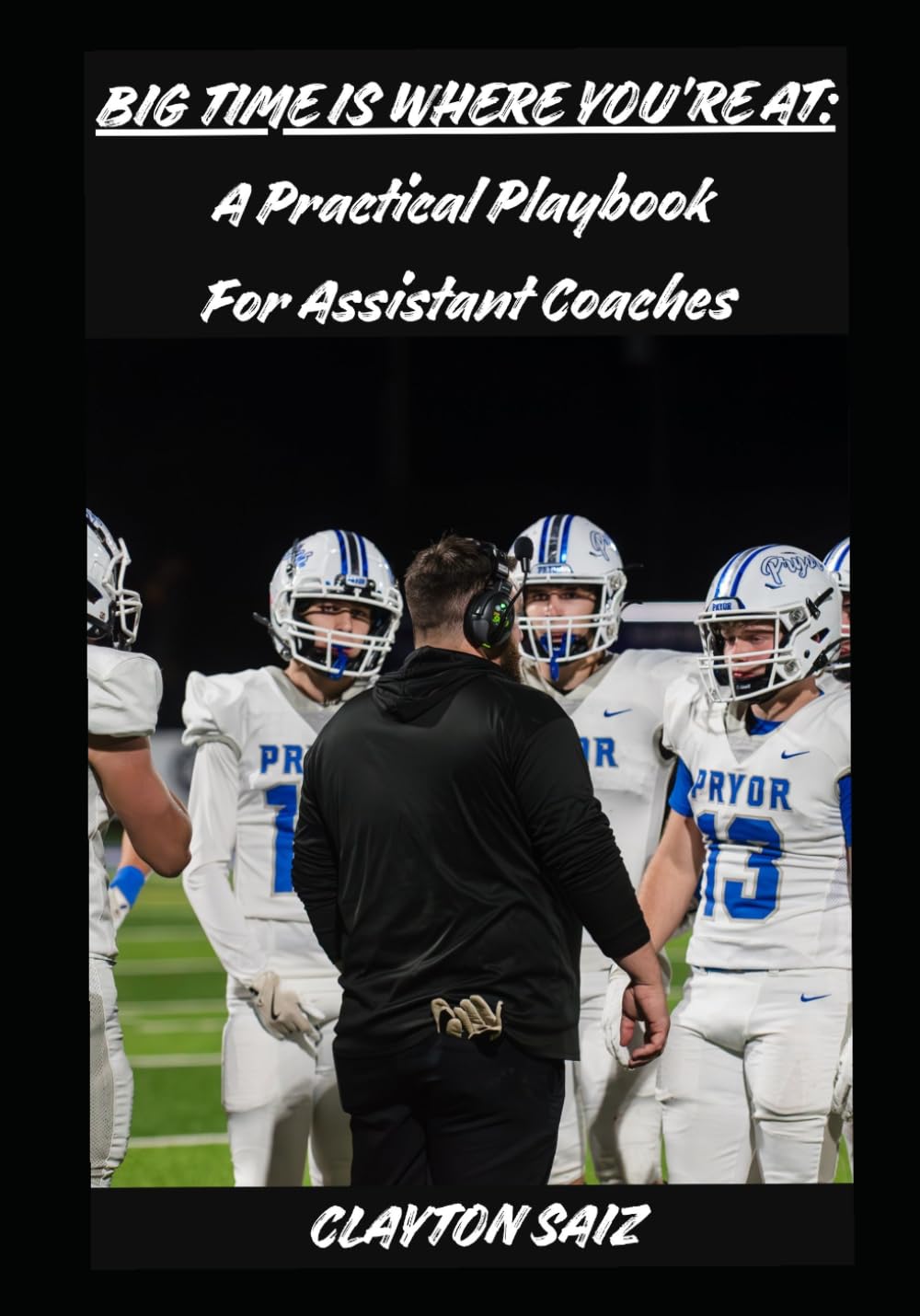 BIG TIME IS WHERE YOU’RE AT: A Practical Playbook for Assistant Coaches baixar o livro de graça