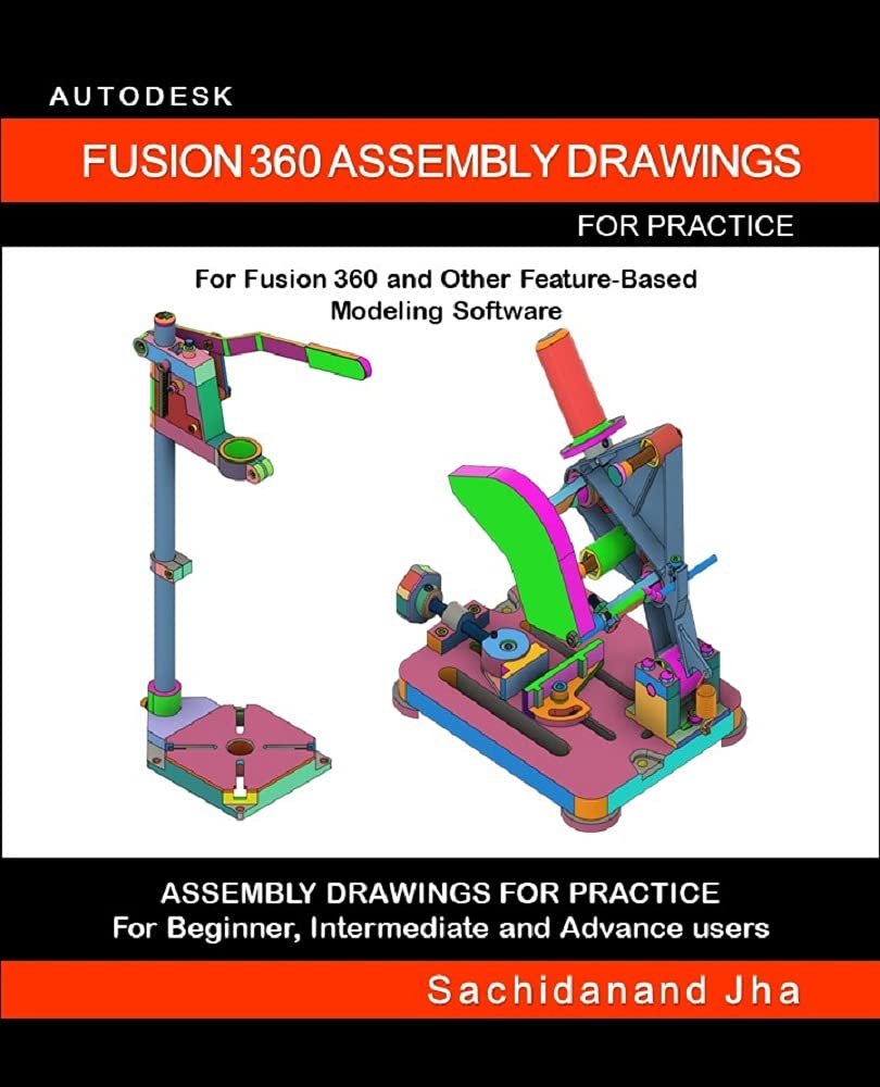 AUTODESK FUSION 360 ASSEMBLY DRAWINGS: Assembly Practice Drawings For Fusion 360 and Other Feature-Based 3D Modeling Software (English Edition) baixar o livro de graça