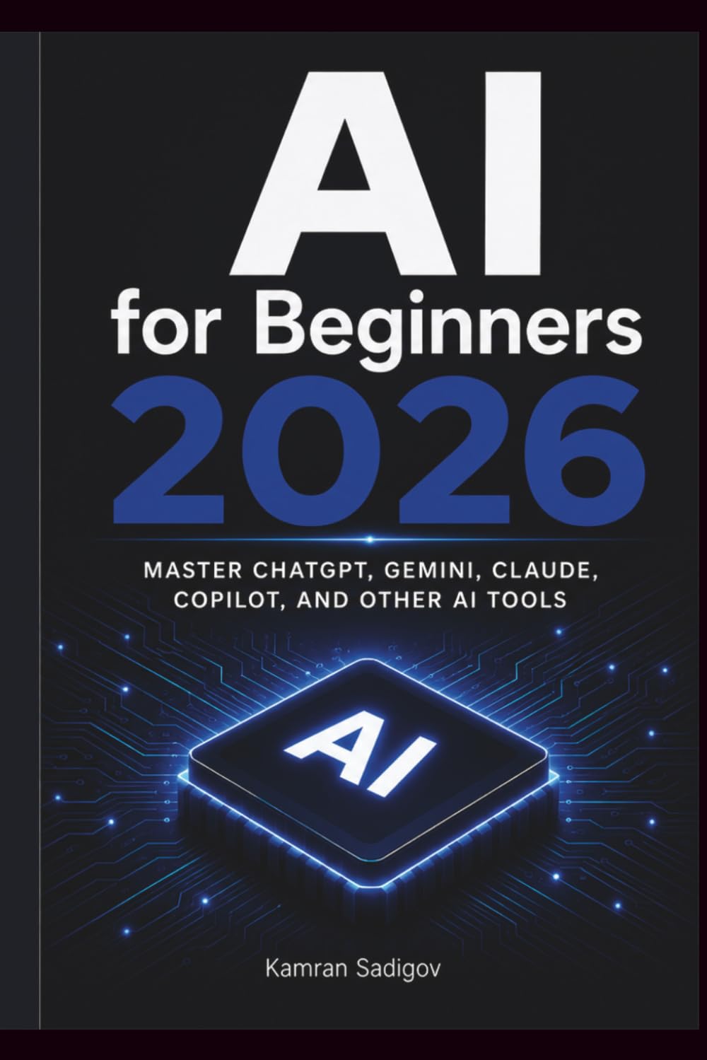 AI for Beginners 2026: Master ChatGPT, Gemini, Claude, Copilot, and Other AI Tools (AI Advantage Series) baixar o livro de graça
