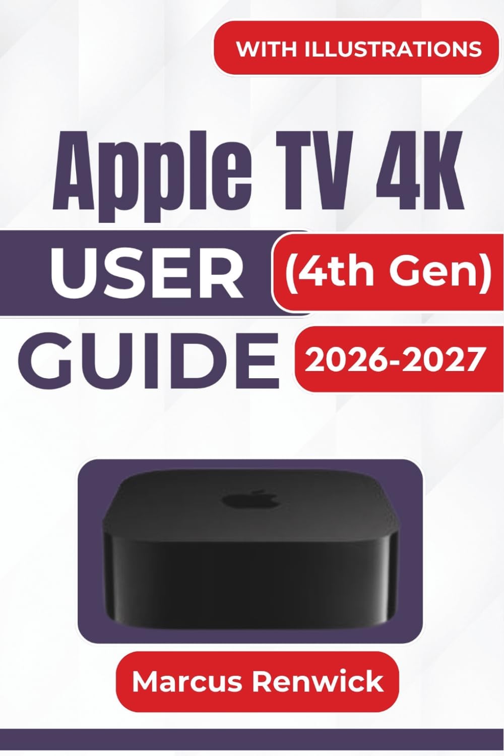 Apple TV 4K (4th Gen) USER GUIDE 2026-2027: Setup, Siri Remote Controls, 4K Entertainment, Home Theater, AirPlay, Smart Home Features, Gaming, and Everyday Troubleshooting baixar livro de graça