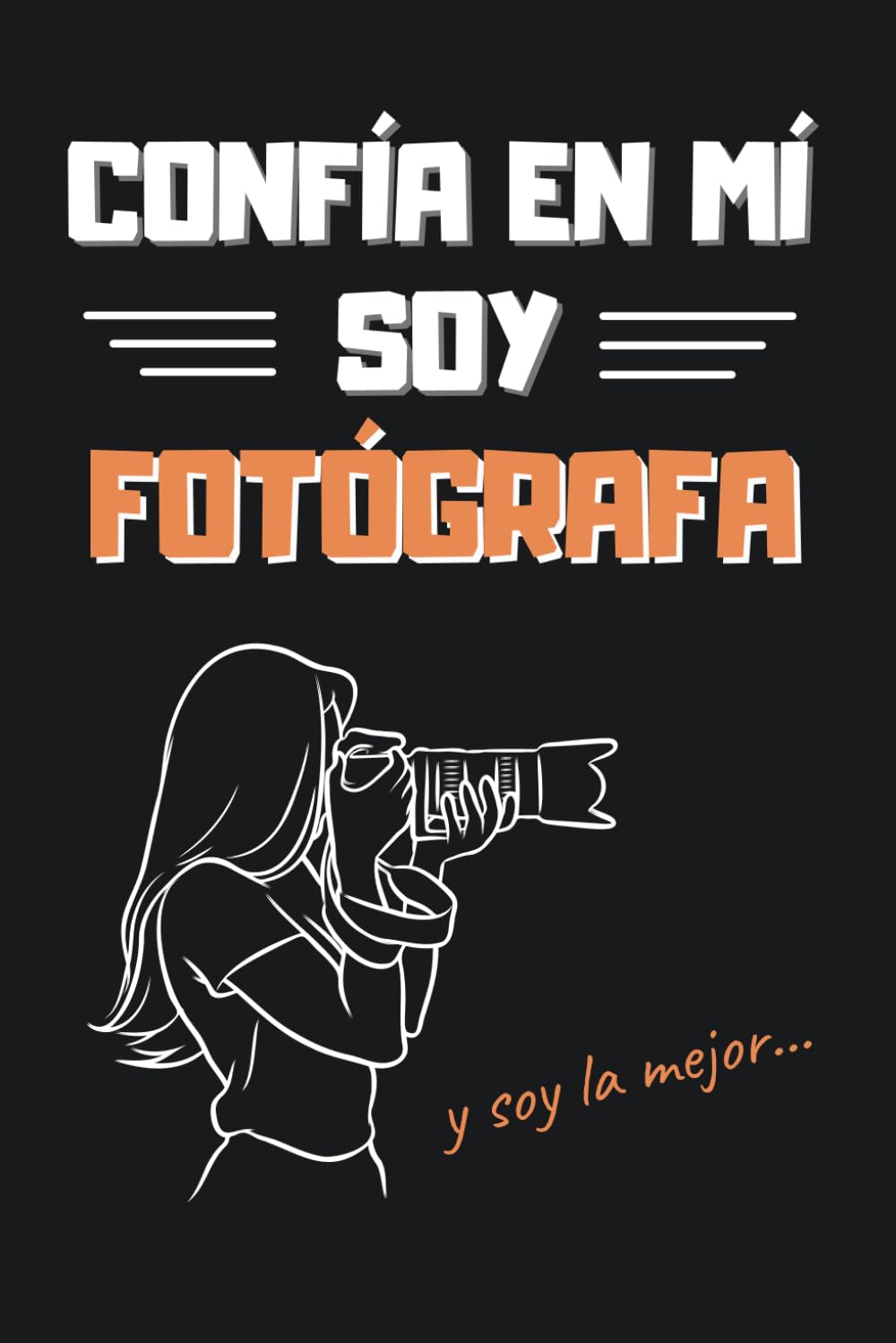 capítulo por capítulo baixar CONFÍA EN MÍ, SOY FOTÓGRAFA: DIVERTIDO CUADERNO DE NOTAS, DIARIO O AGENDA | Regalo original y creativo | Cumpleaños, Navidad, aniversario o día de la madre