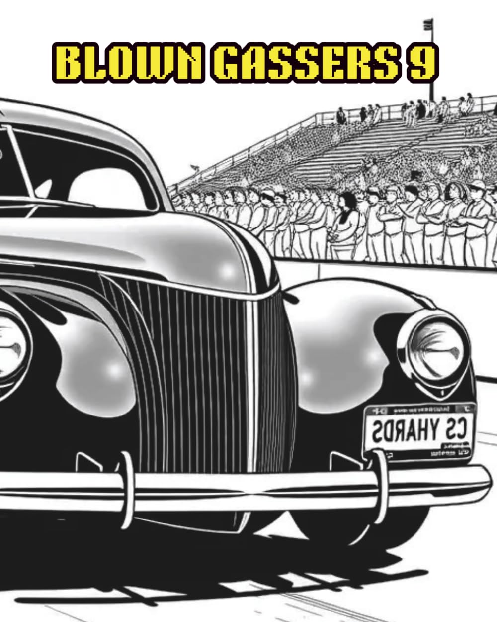 BLOWN GASSERS 9: A COLOURING BOOK FEATURING STYLISH GASSER HOT RODS.
