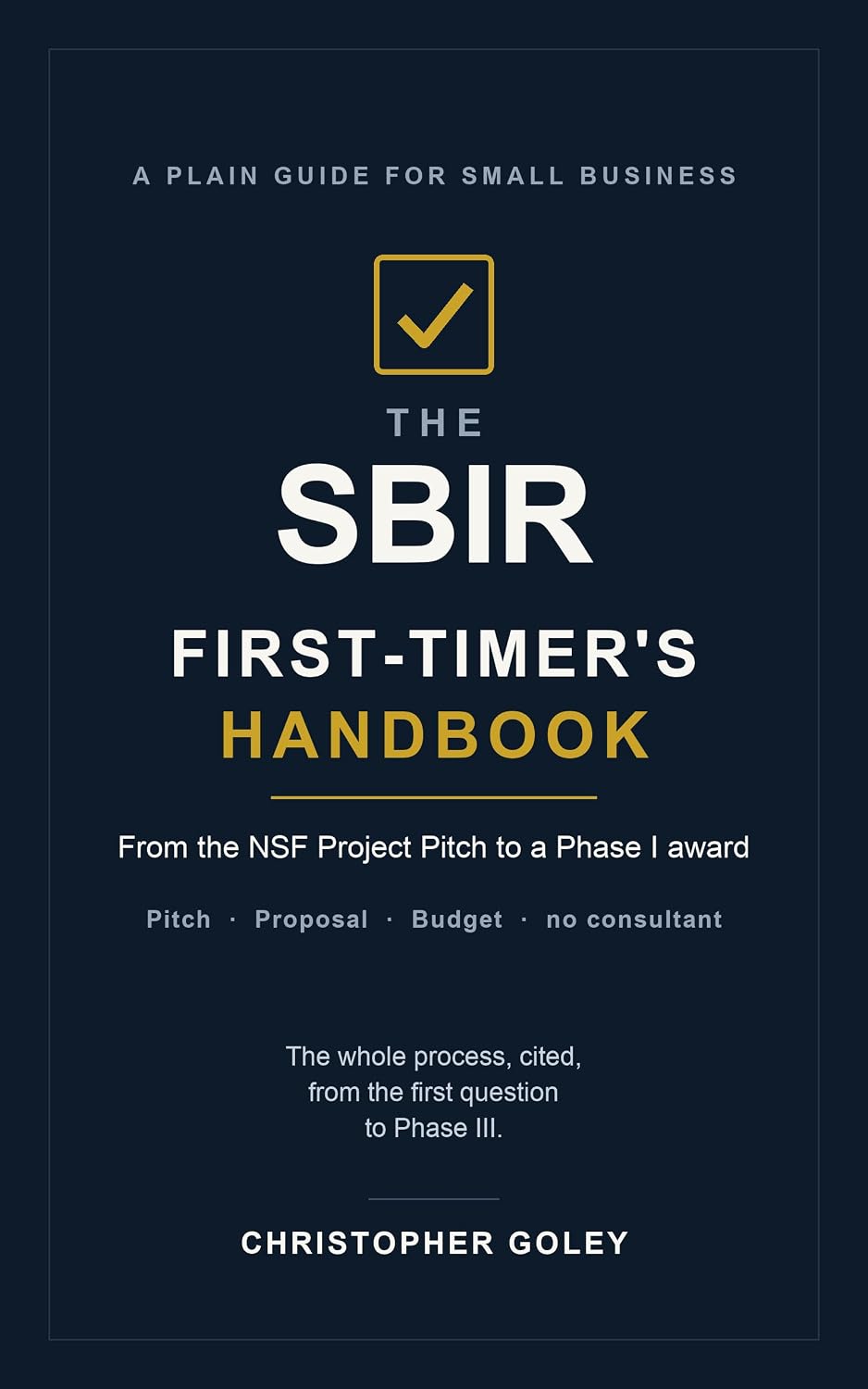 The SBIR First-Timer's Handbook: From the NSF Project Pitch to a Phase I award (Federal Small Business Handbooks Book 3) (English Edition) baixar o livro de graça