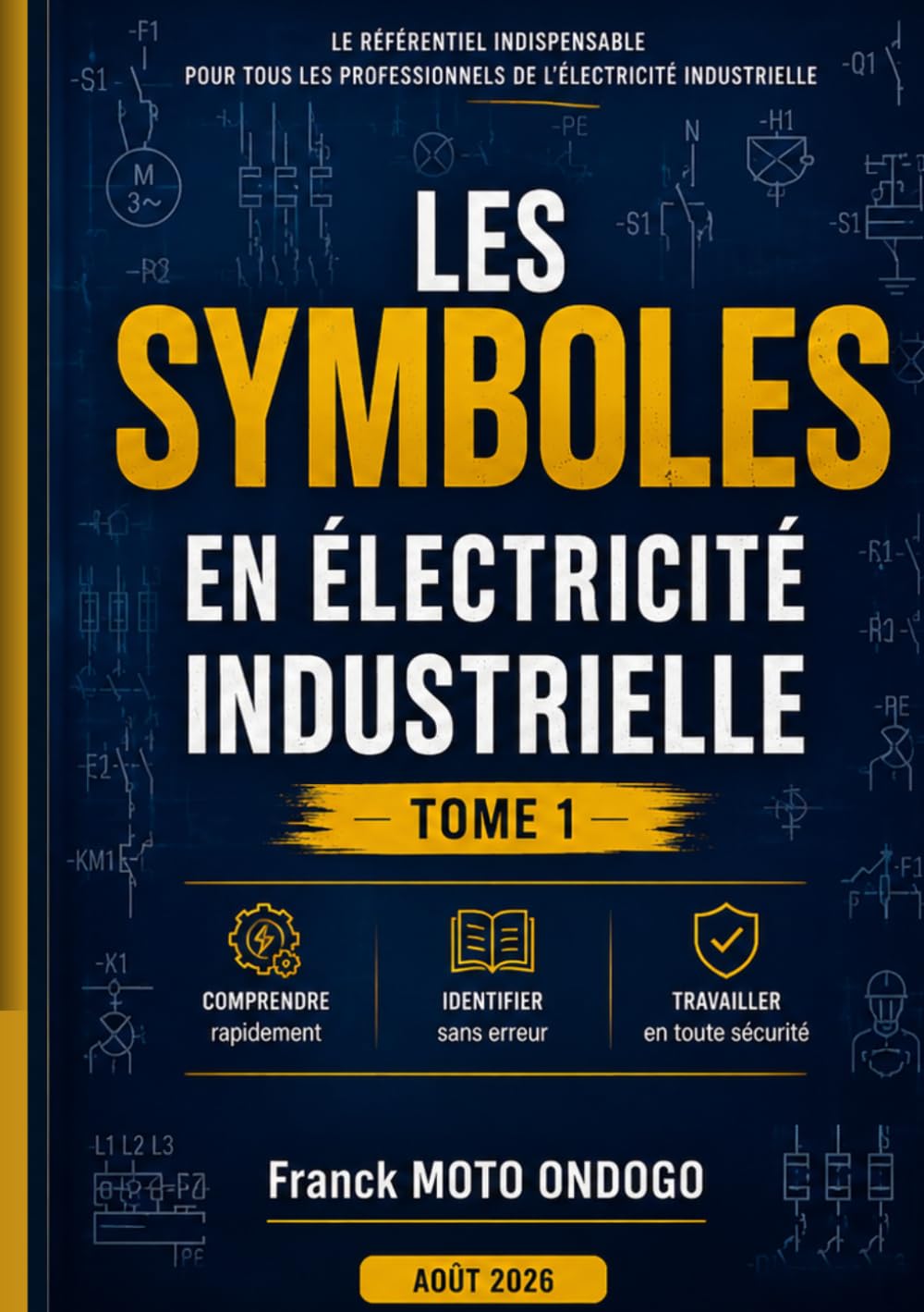 LES SYMBOLES EN ELECTRICITÉ INDUSTRIELLE (TOME 1) (French Edition)
