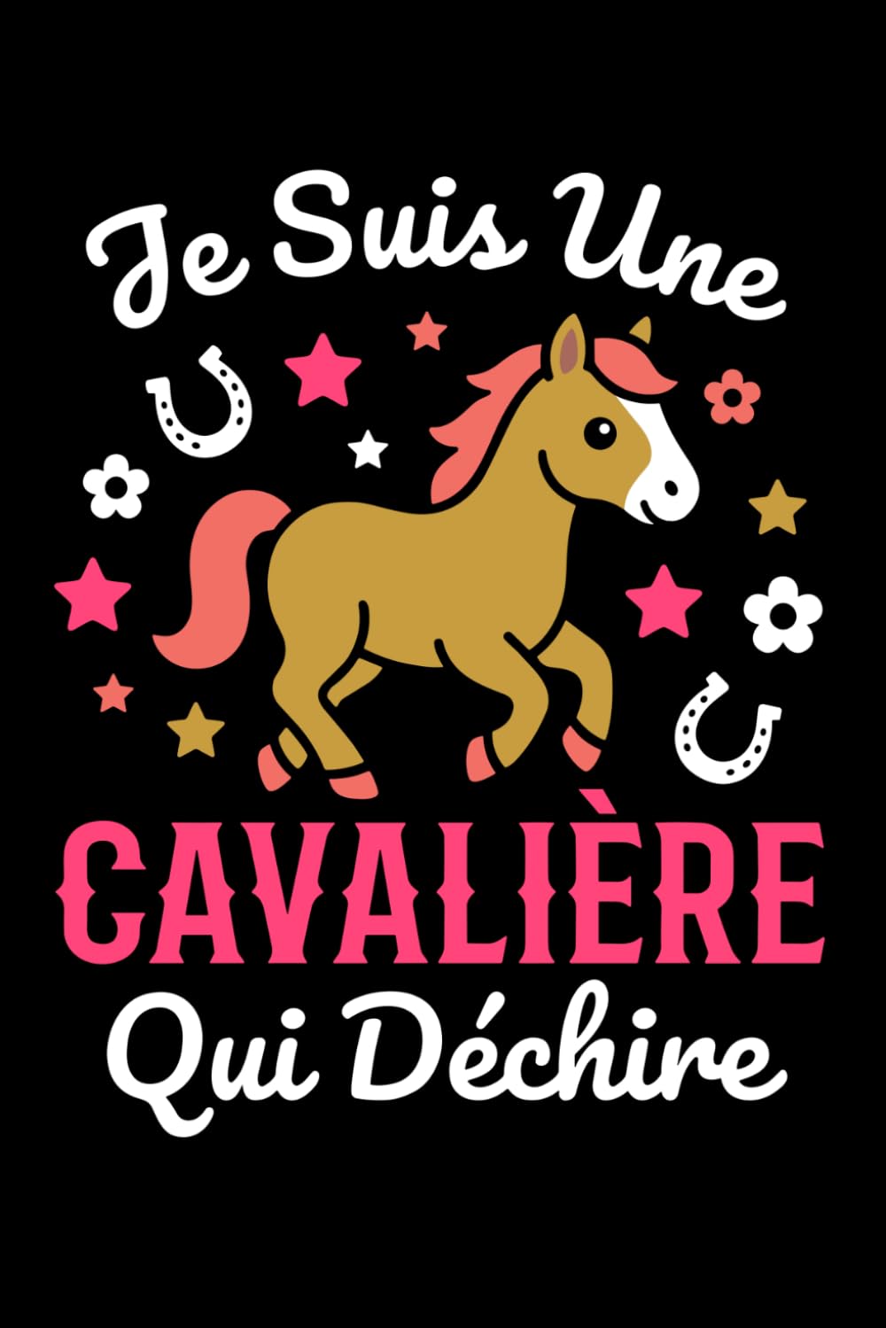 capítulo por capítulo baixar Je suis une cavalière qui déchire: Carnet de notes cavalière équitation humour - 110 pages lignées - cadeau cheval original drôle (French Edition)